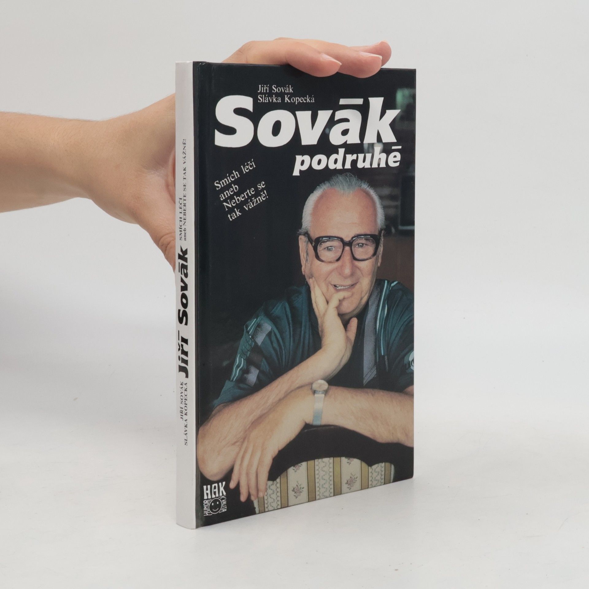 Jiří Sovák Sovák podruhé. Smích léčí aneb Neberte se tak vážně!