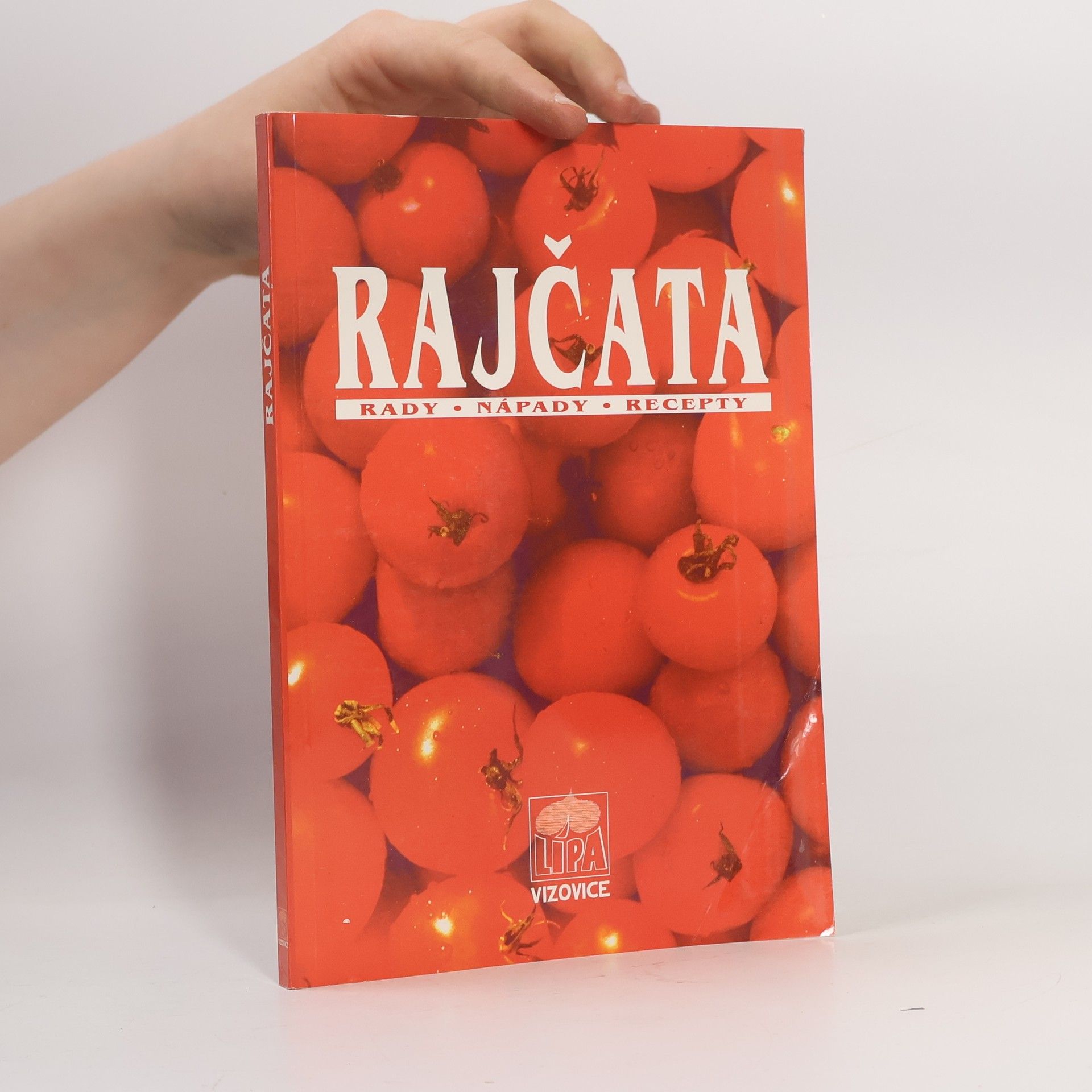 Collectif d'auteurs Rajčata. Rady, nápady, recepty