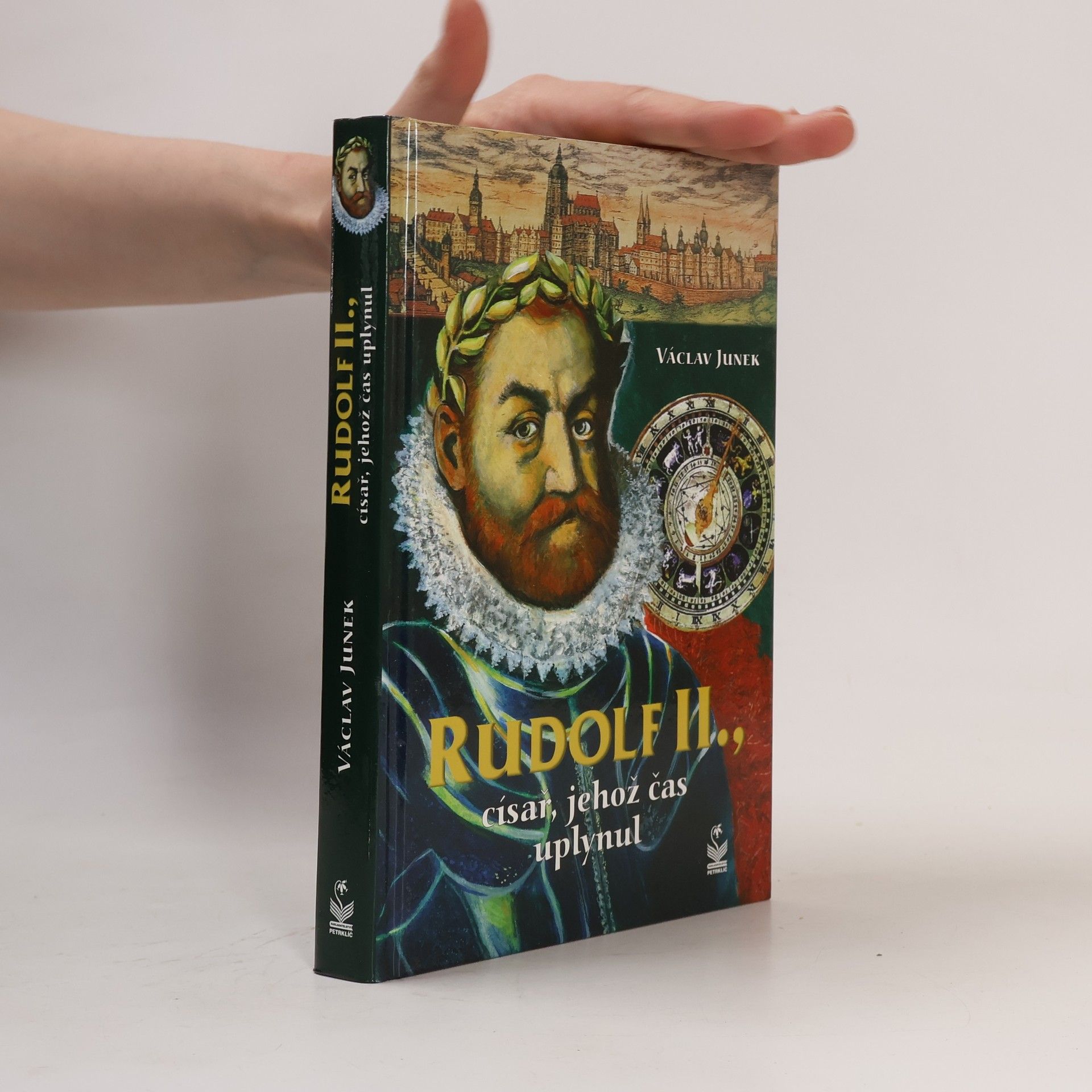 Václav Junek Rudolf II., císař, jehož čas uplynul : příběh posledních dnů rudolfínské doby