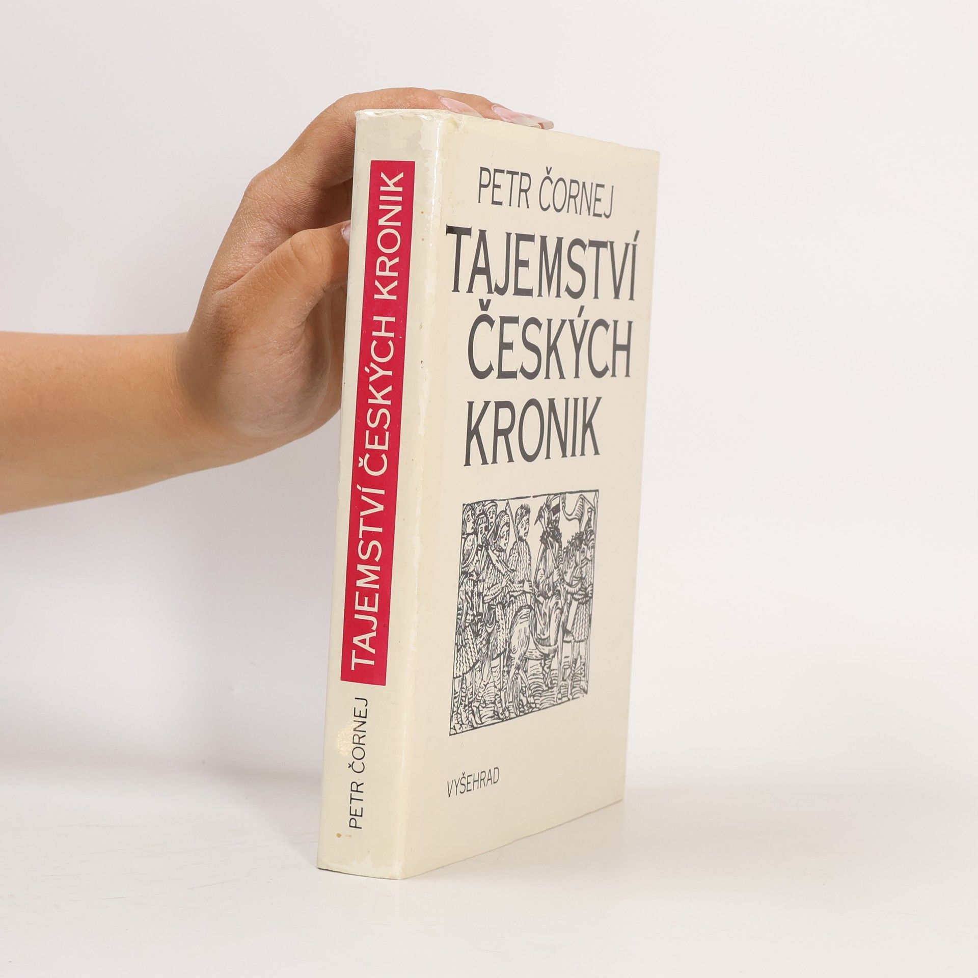 Petr Čornej Tajemství českých kronik