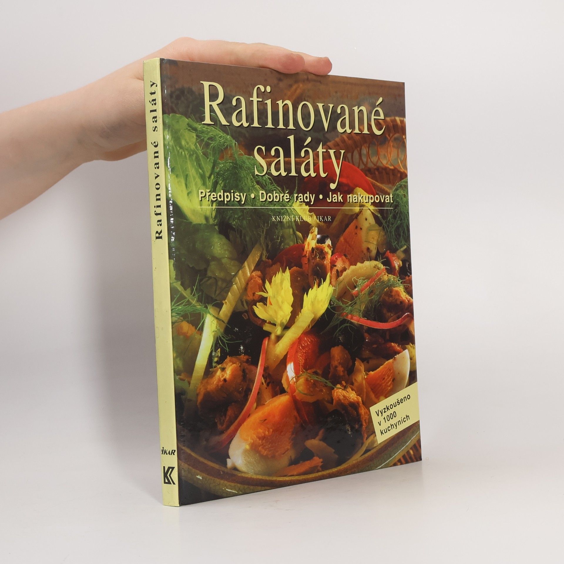 Kolektiv autorů Rafinované saláty: Předpisy, dobré rady, jak nakupovat
