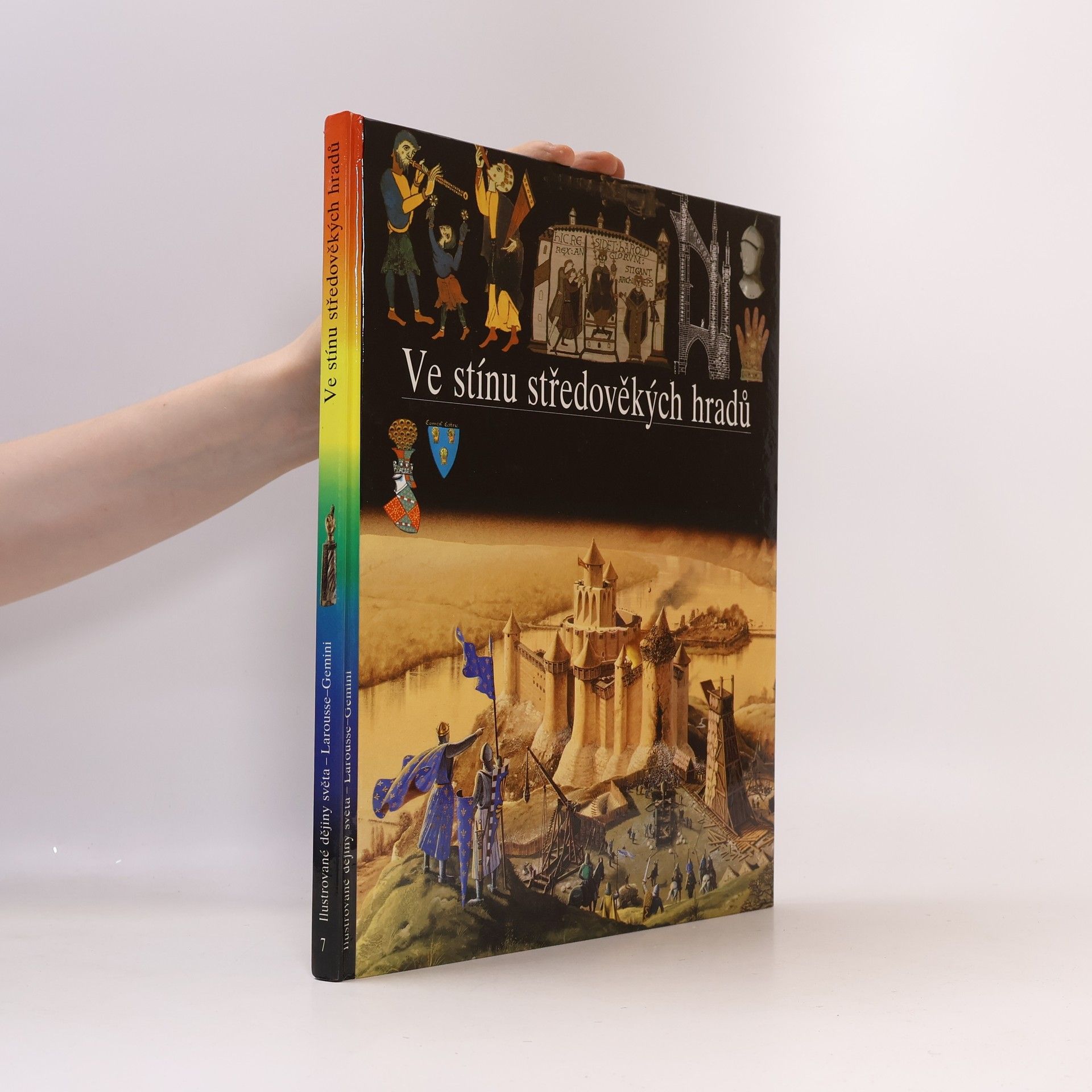 Christian Broutin Ilustrované dějiny světa 7. Ve stínu středověkých hradů