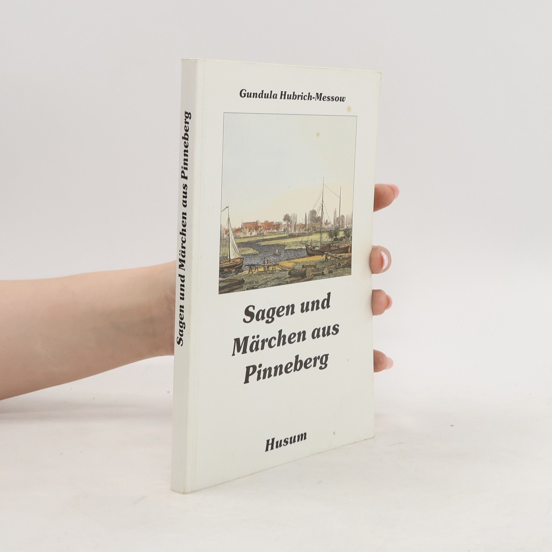 Gundula Hubrich-Messow Sagen und Märchen aus Pinneberg