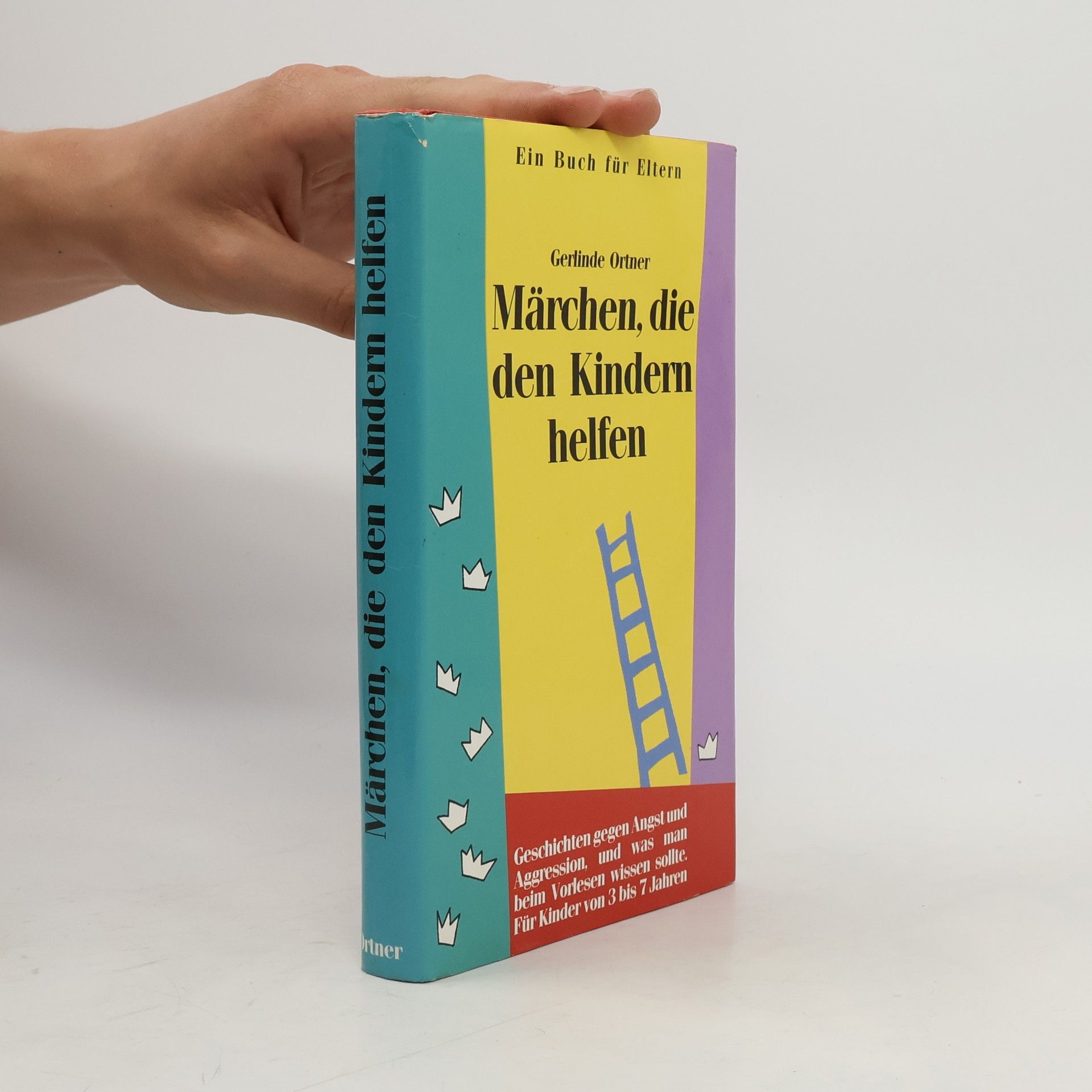 Gerlinde Ortner Märchen, die den Kindern helfen