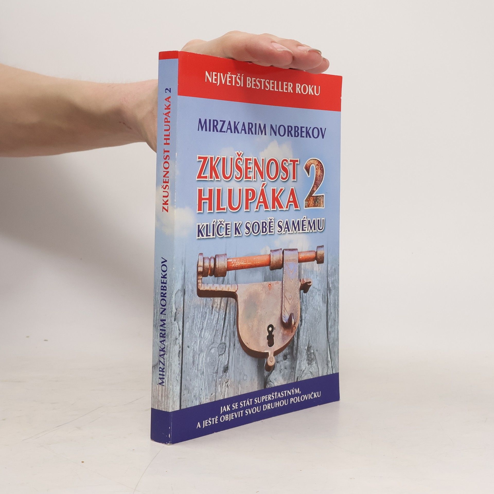 Mirzakarim Norbekov Zkušenost hlupáka 2 : klíče k sobě samému