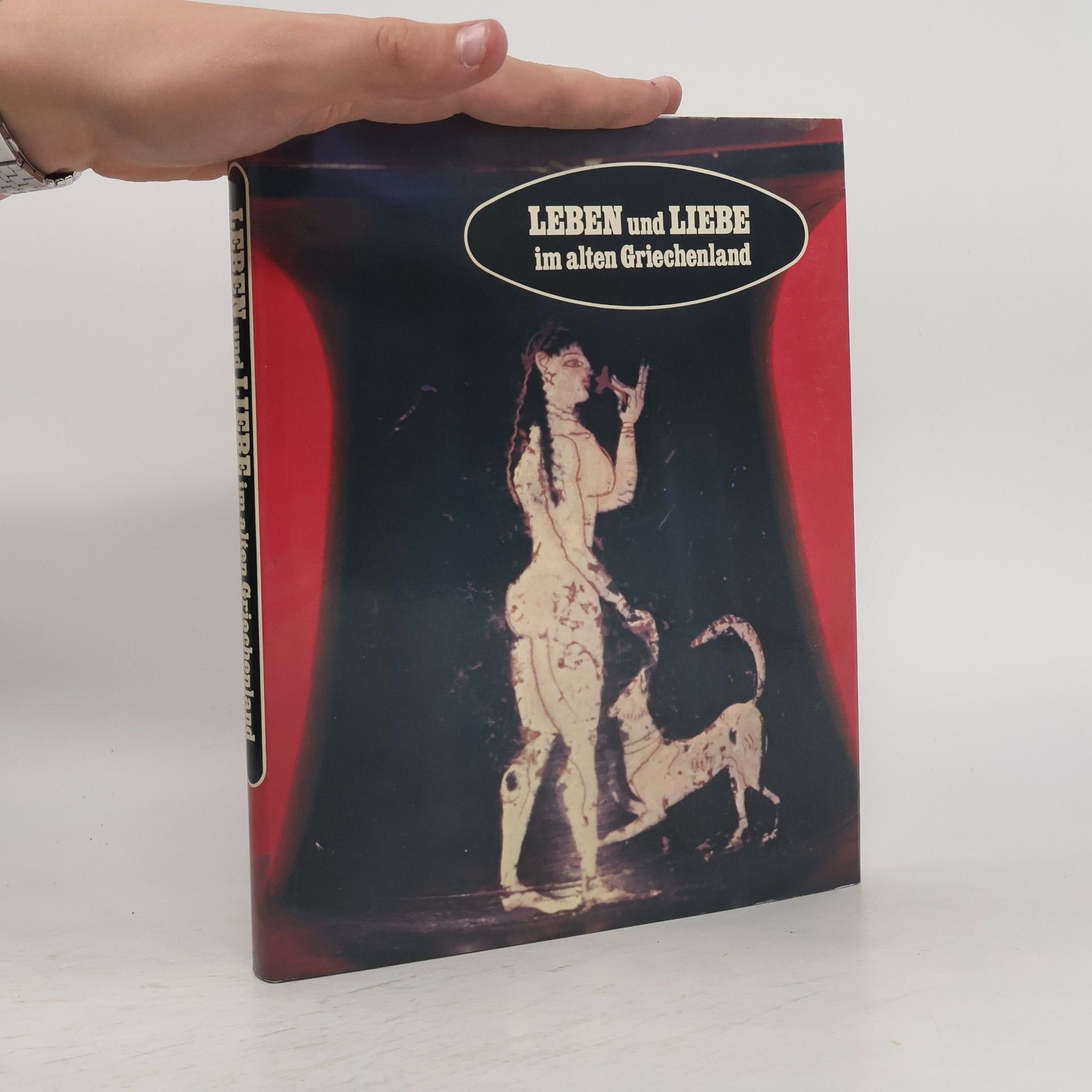 Collectif d'auteurs Leben und Liebe im alten Griechenland