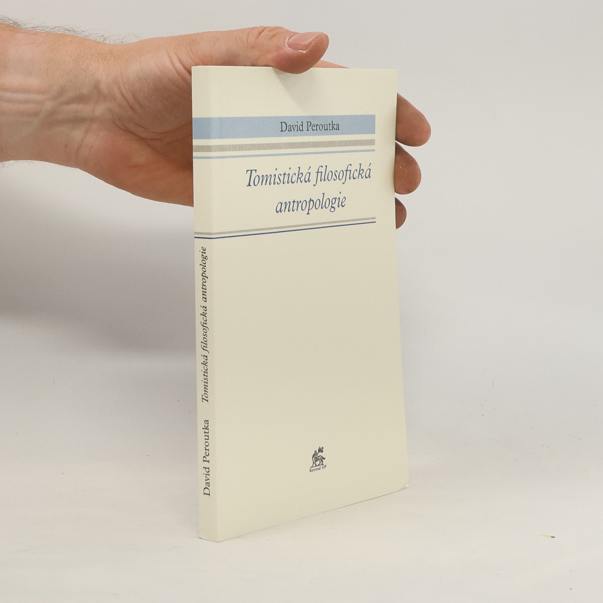 David Peroutka Tomistická filosofická antropologie