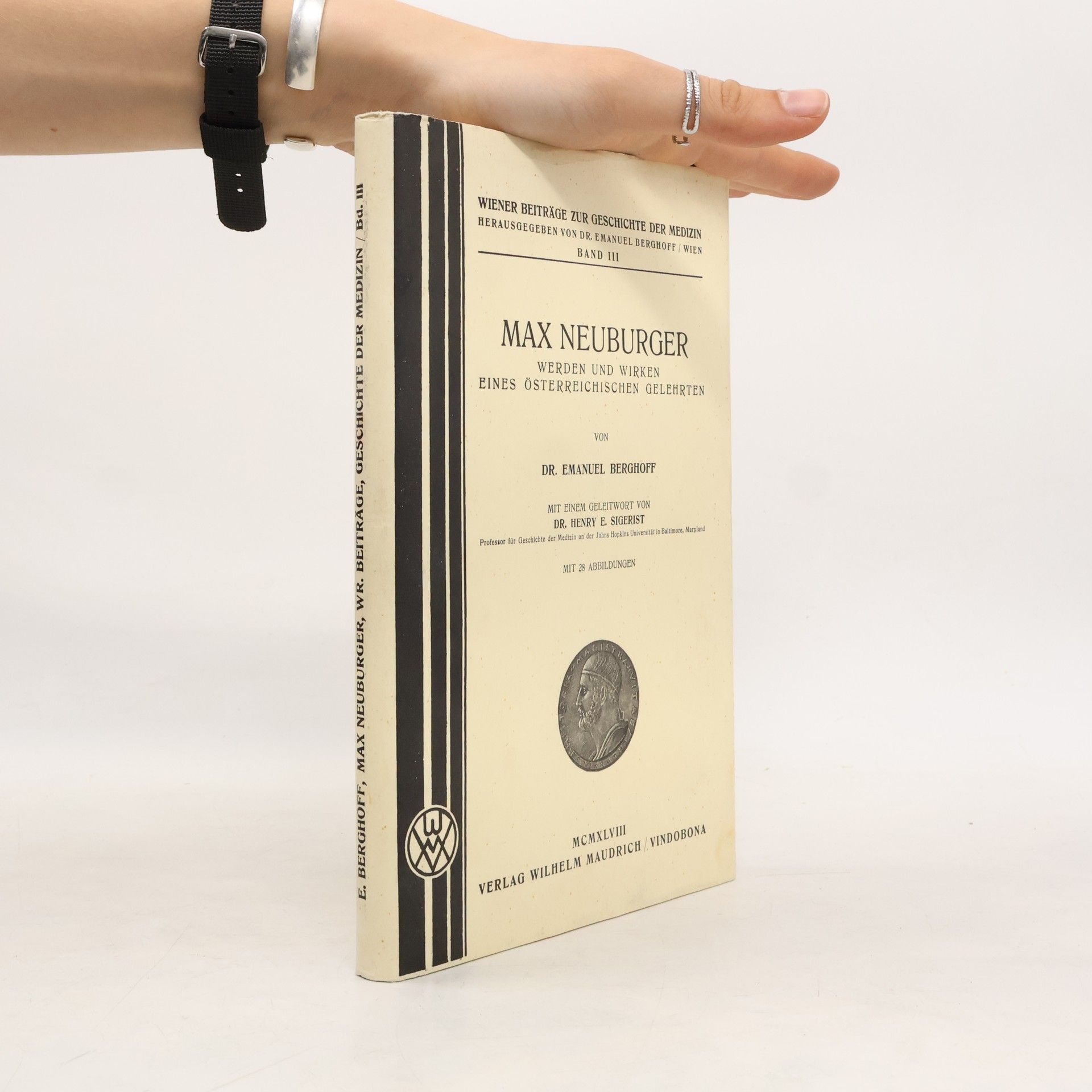 Henry Ernst Sigerist Max Neuburger. Werden und Wirken eines österreichischen Gelehrten