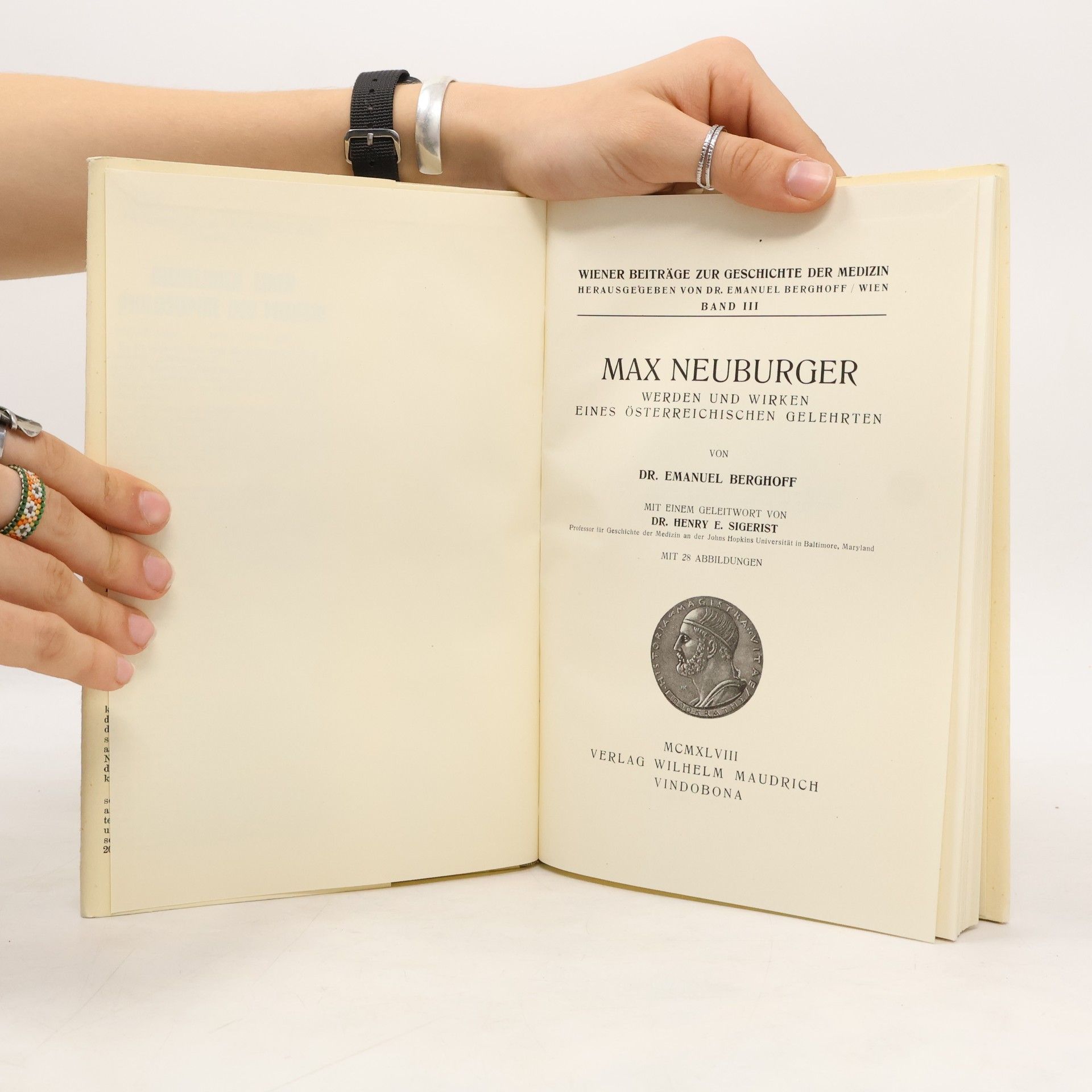 Emanuel Berghoff Max Neuburger. Werden und Wirken eines österreichischen Gelehrten