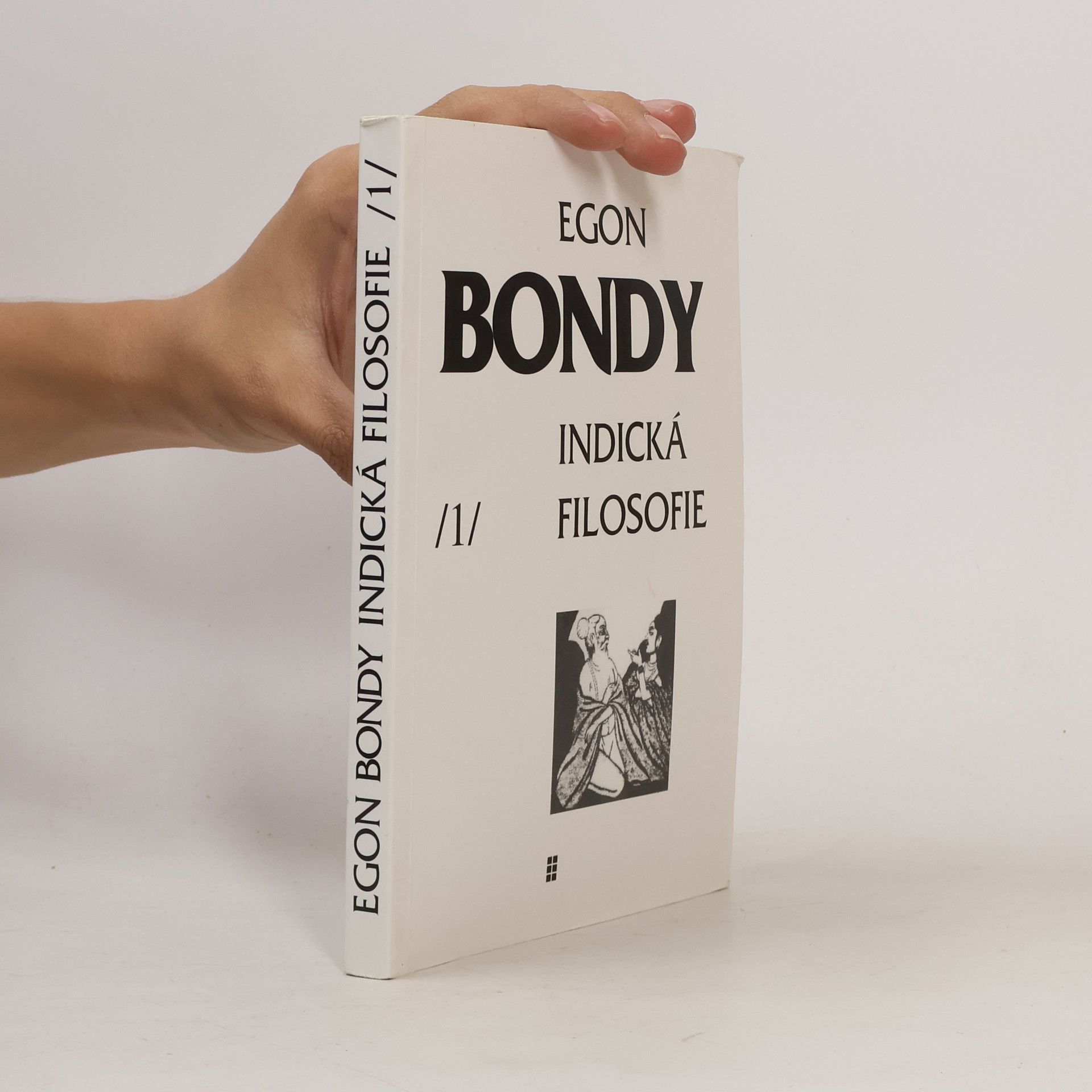 Egon Bondy Indická filosofie I