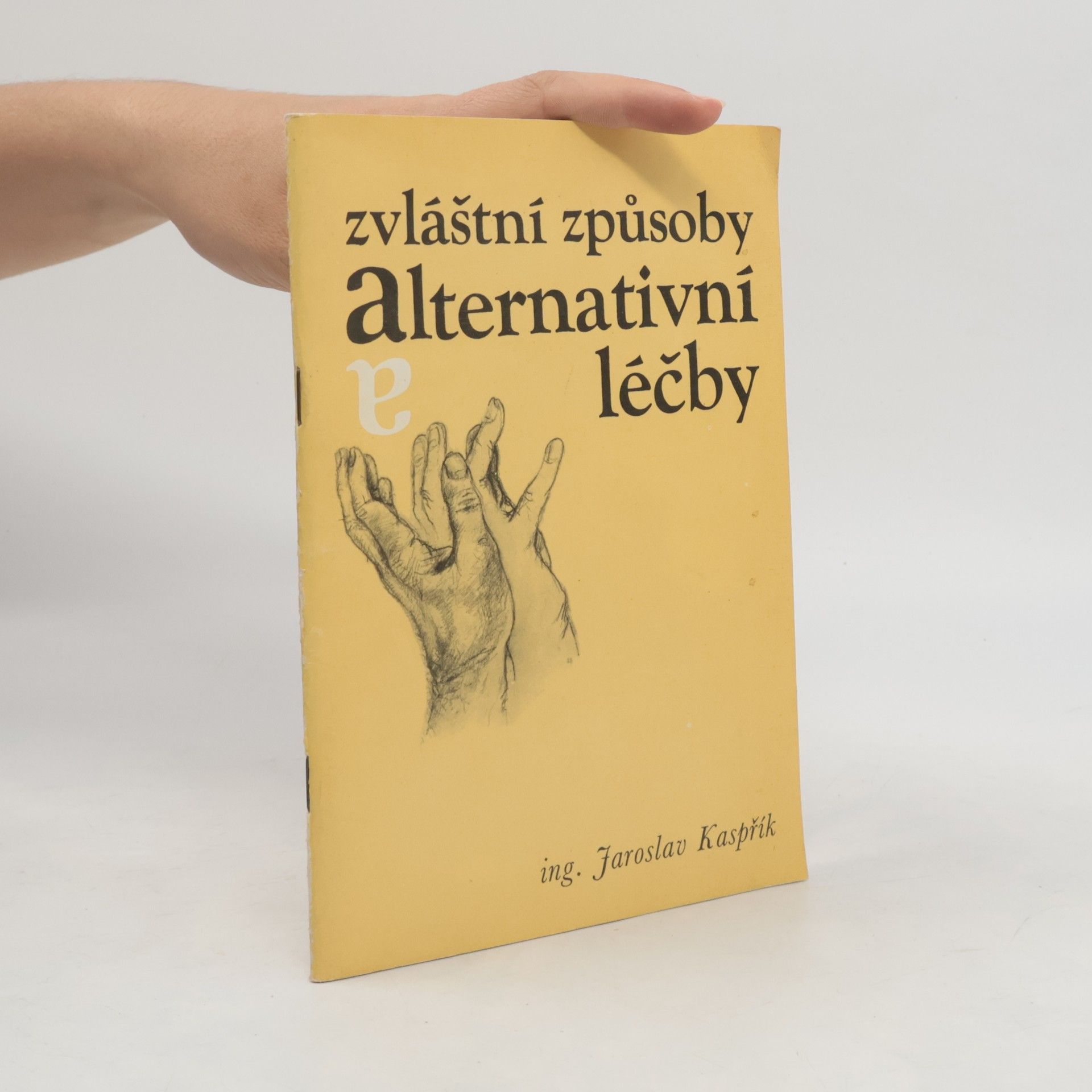Jaroslav Kaspřík Zvláštní způsoby alternativní léčby