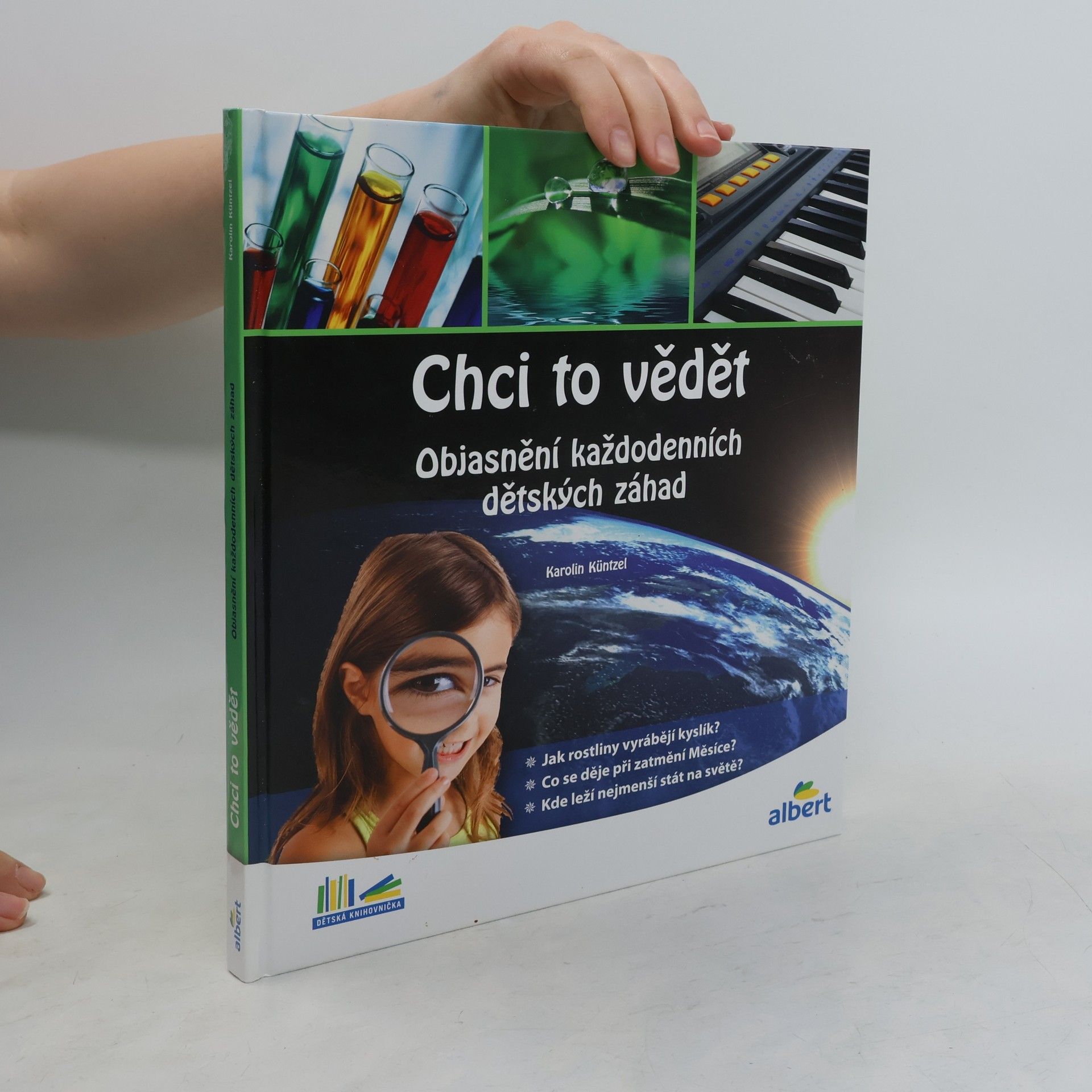 Karolin Küntzel Chci to vědět: Objasnění každodenních dětských záhad