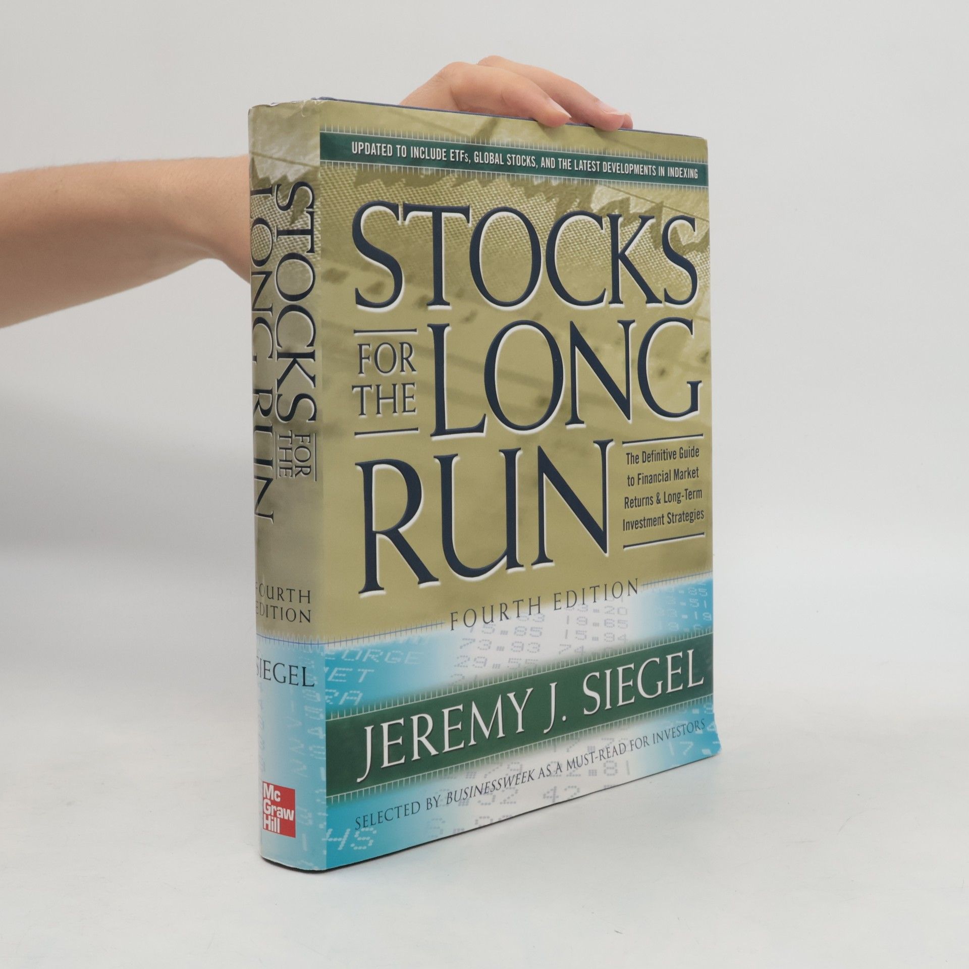 Jeremy J. Siegel Stocks for the long run : the definitive guide to financial market returns and long-term investment strategies