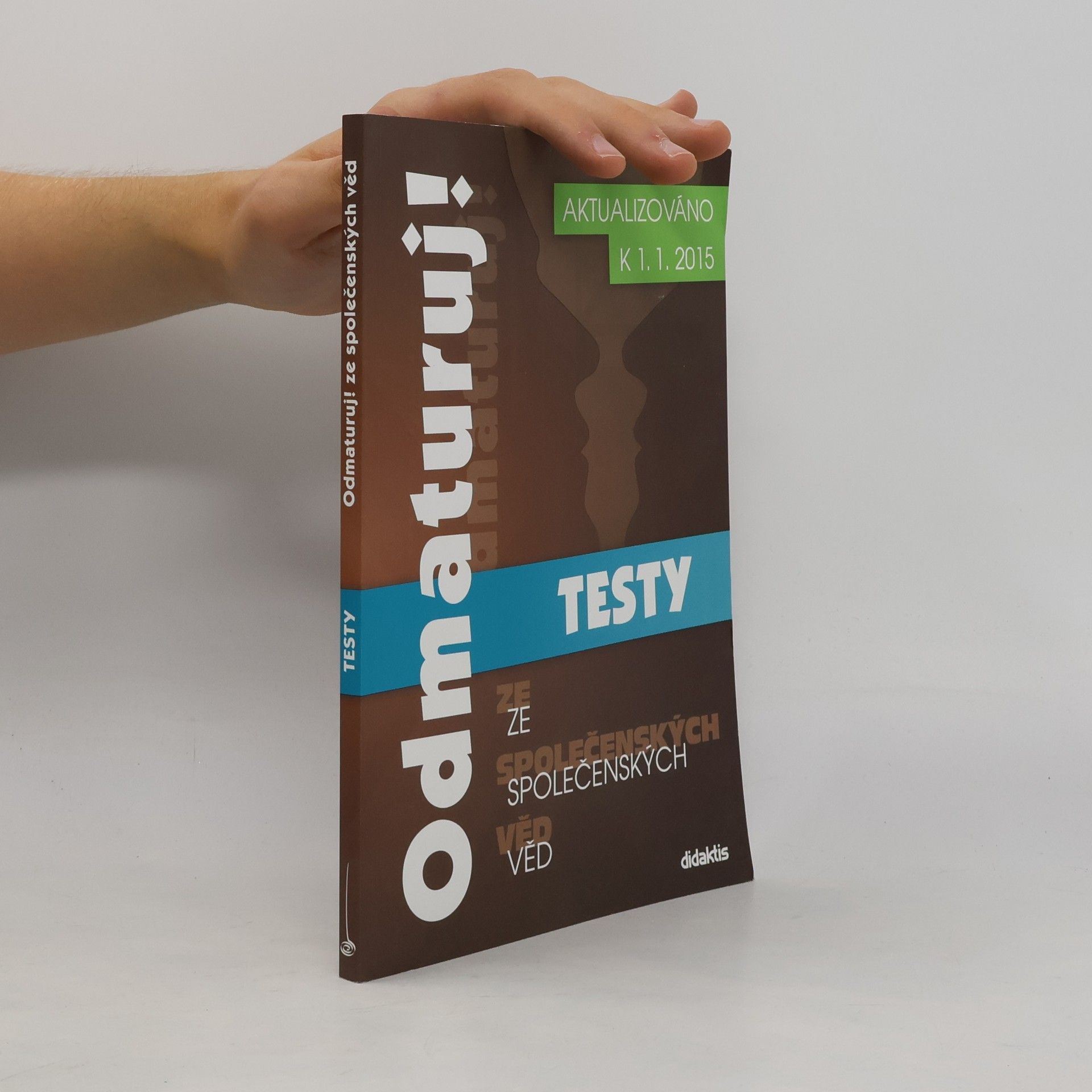 Autores varios Odmaturuj! ze společenských věd. Testy