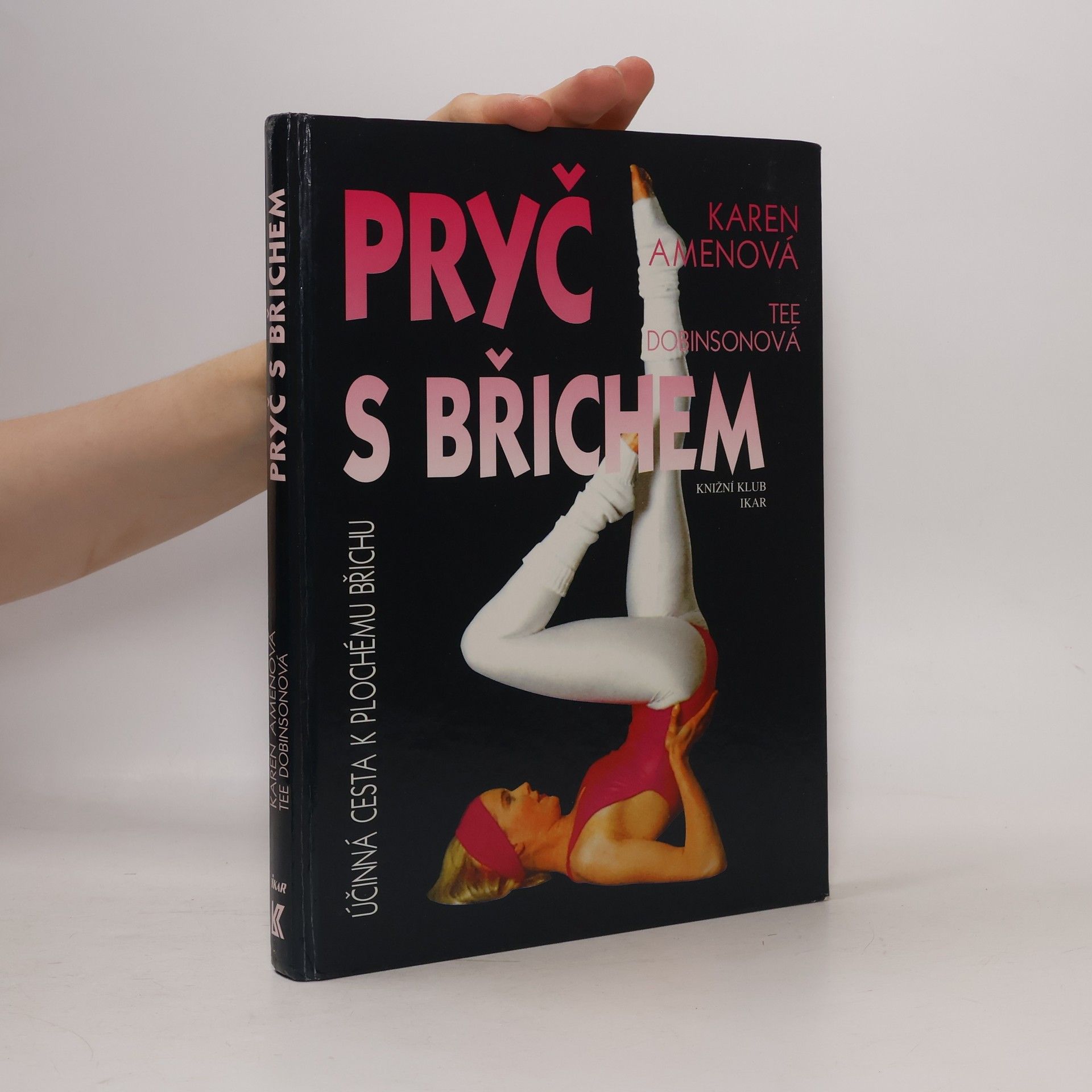 Karen Amen Pryč s břichem. Nejúčinnější cesta k plochému břichu