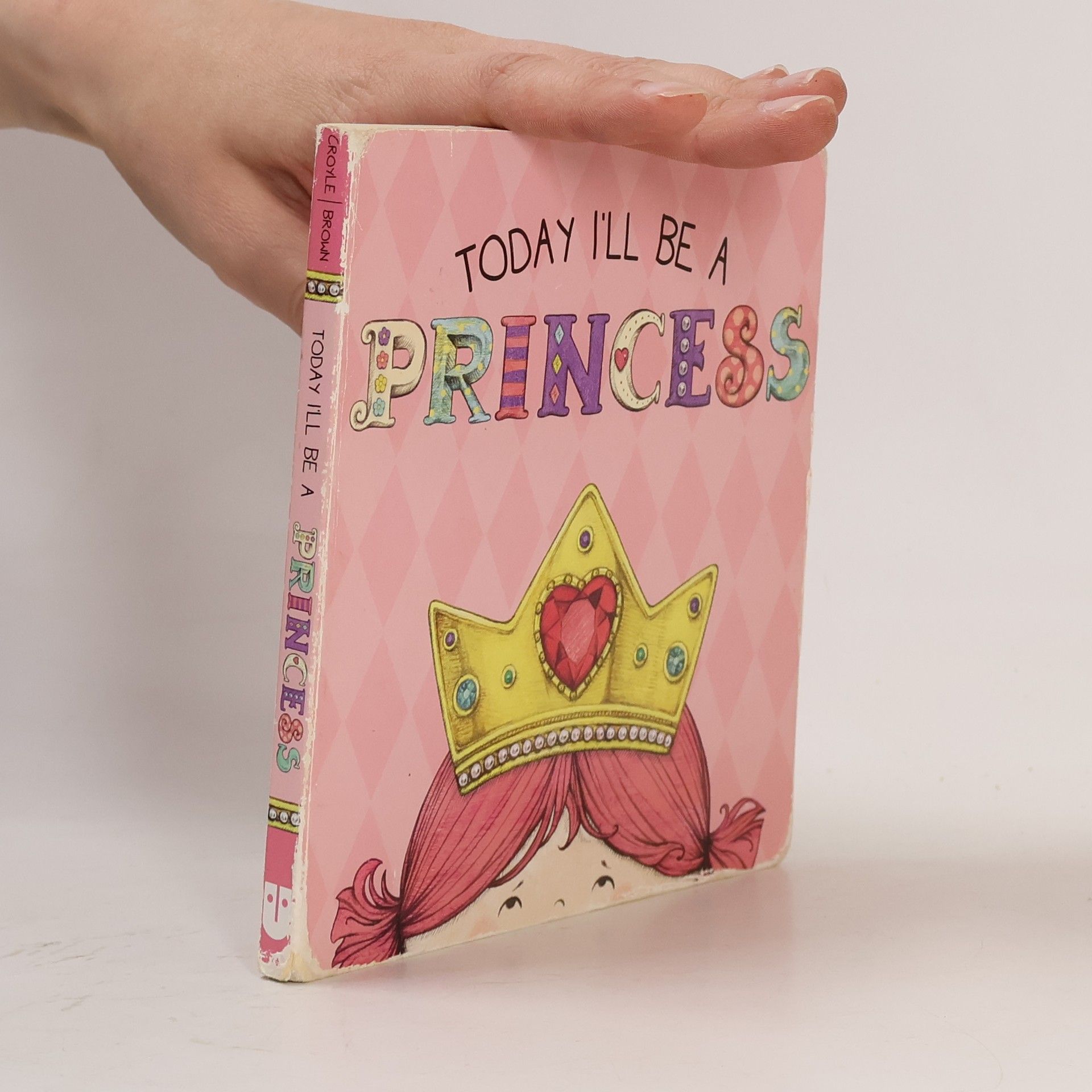 Paula Croyle Today I'll Be a Princess