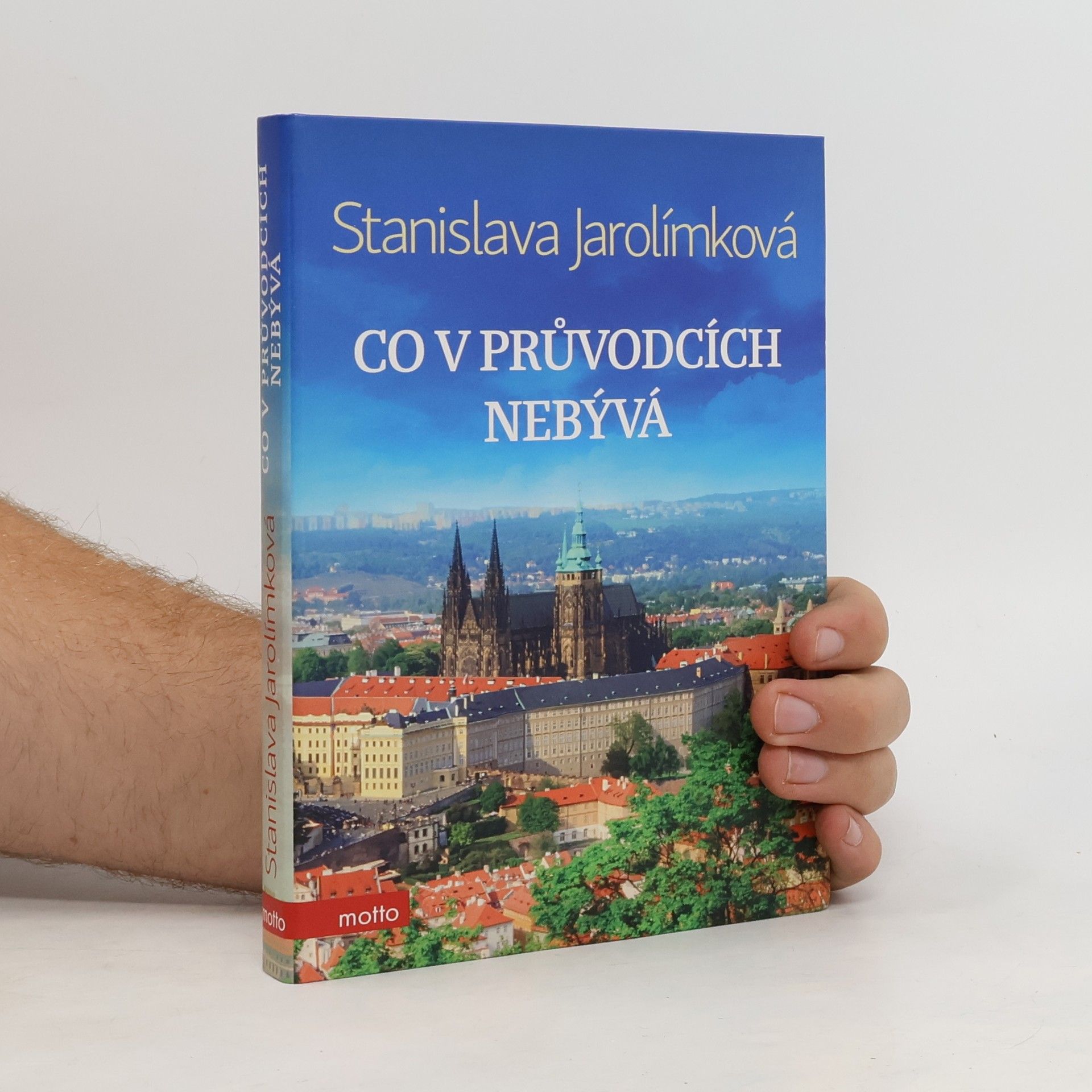 Stanislava Jarolímková Co v průvodcích nebývá