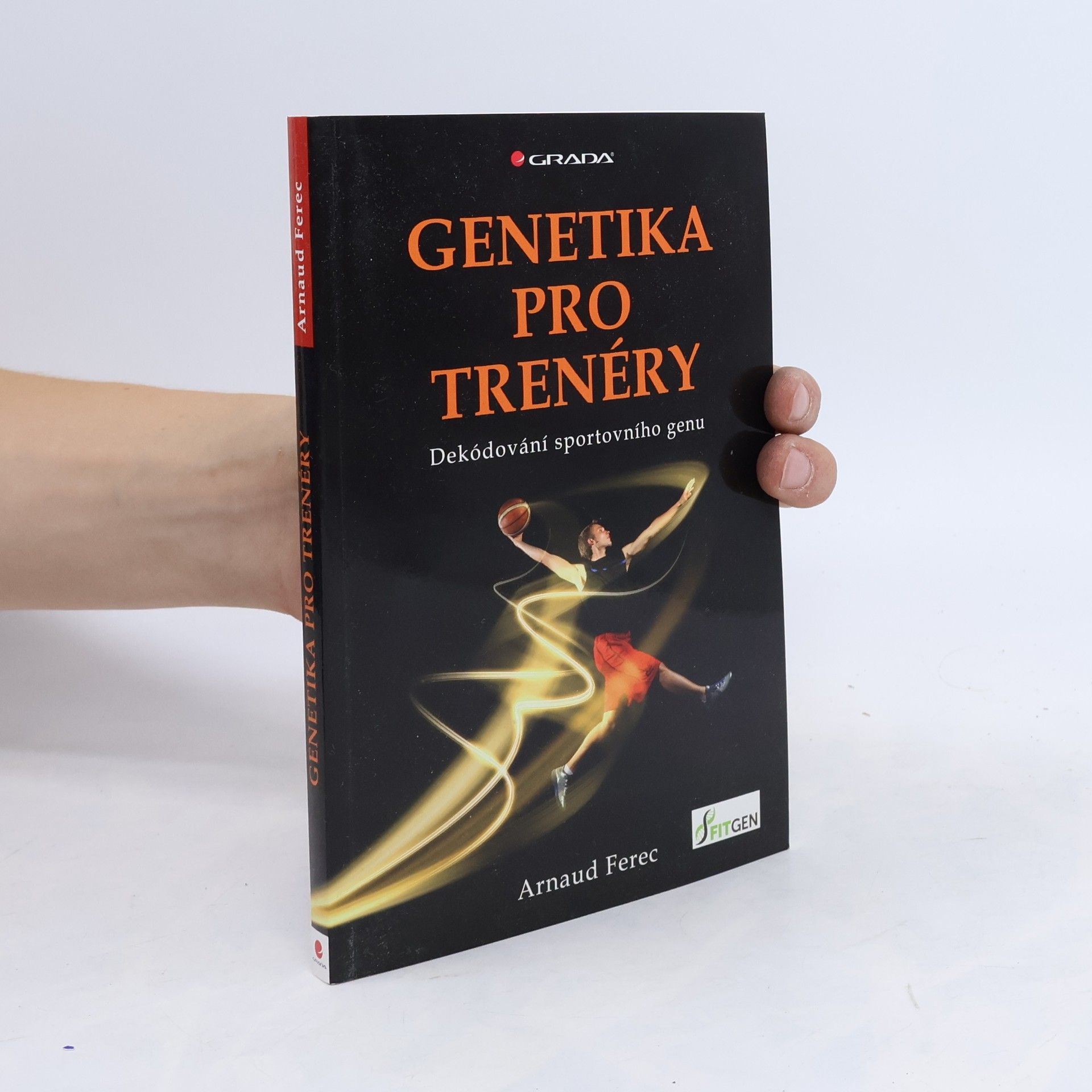 Arnaud Ferec Genetika pro trenéry : dekódování sportovního genu