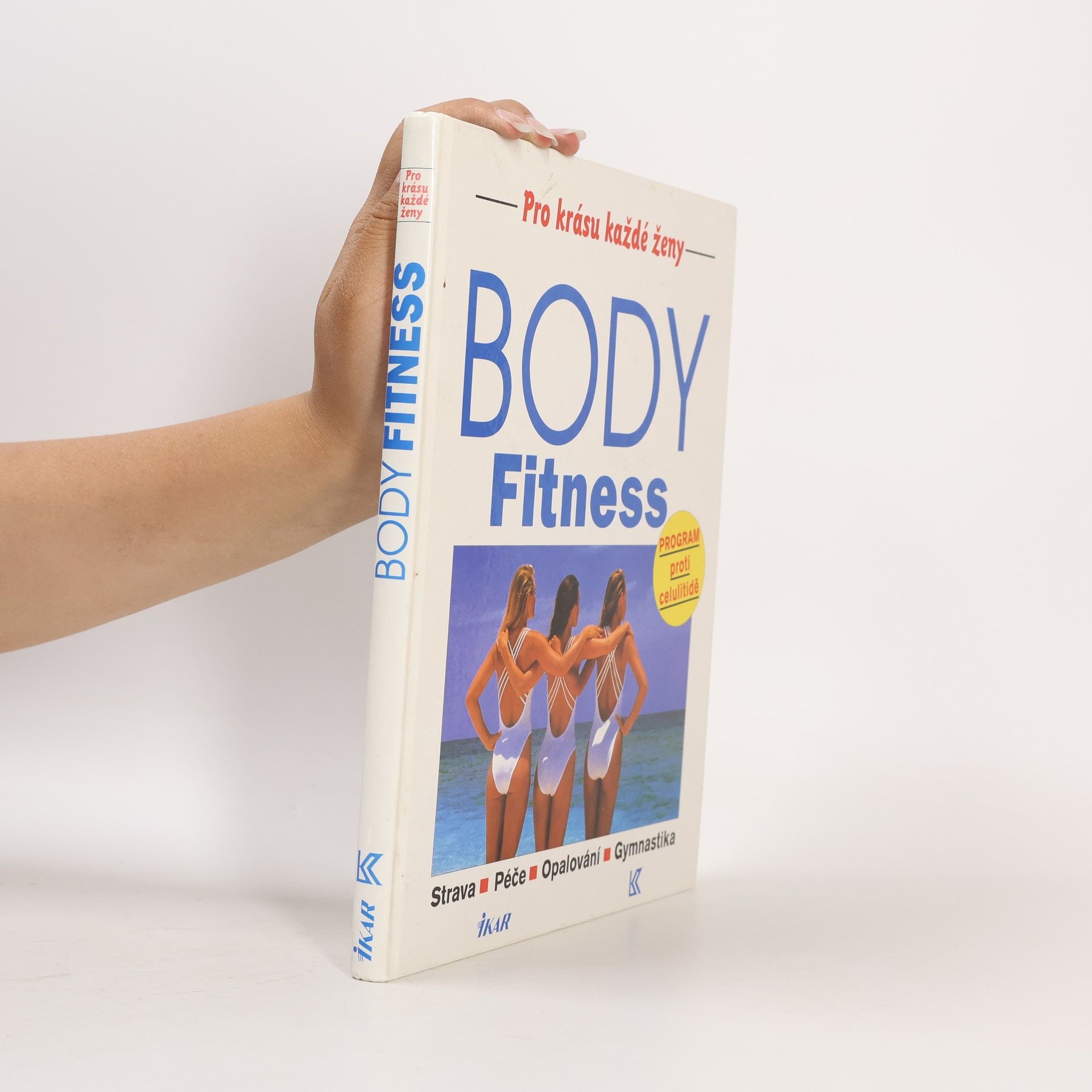 Rudolf Řežábek Body fitness: Strava, péče, opalování, gymnastika: Program proti celulitidě