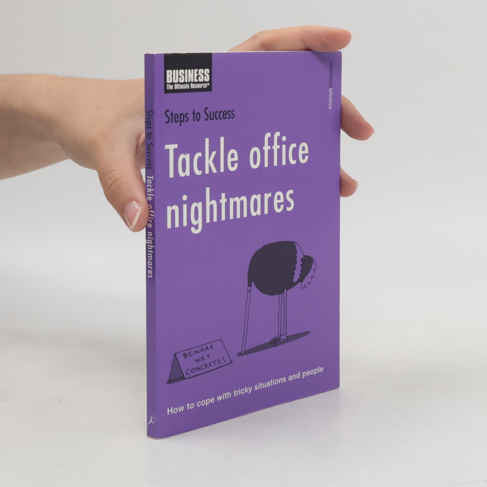 A. and C. Black Publishers Staff Steps to Success Tackle Office Nightmares