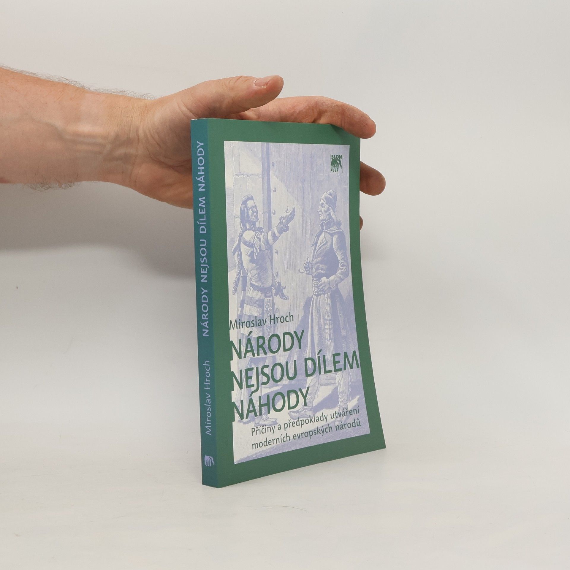 Národy nejsou dílem náhody: Příčiny a předpoklady utváření moderních evropských národů
