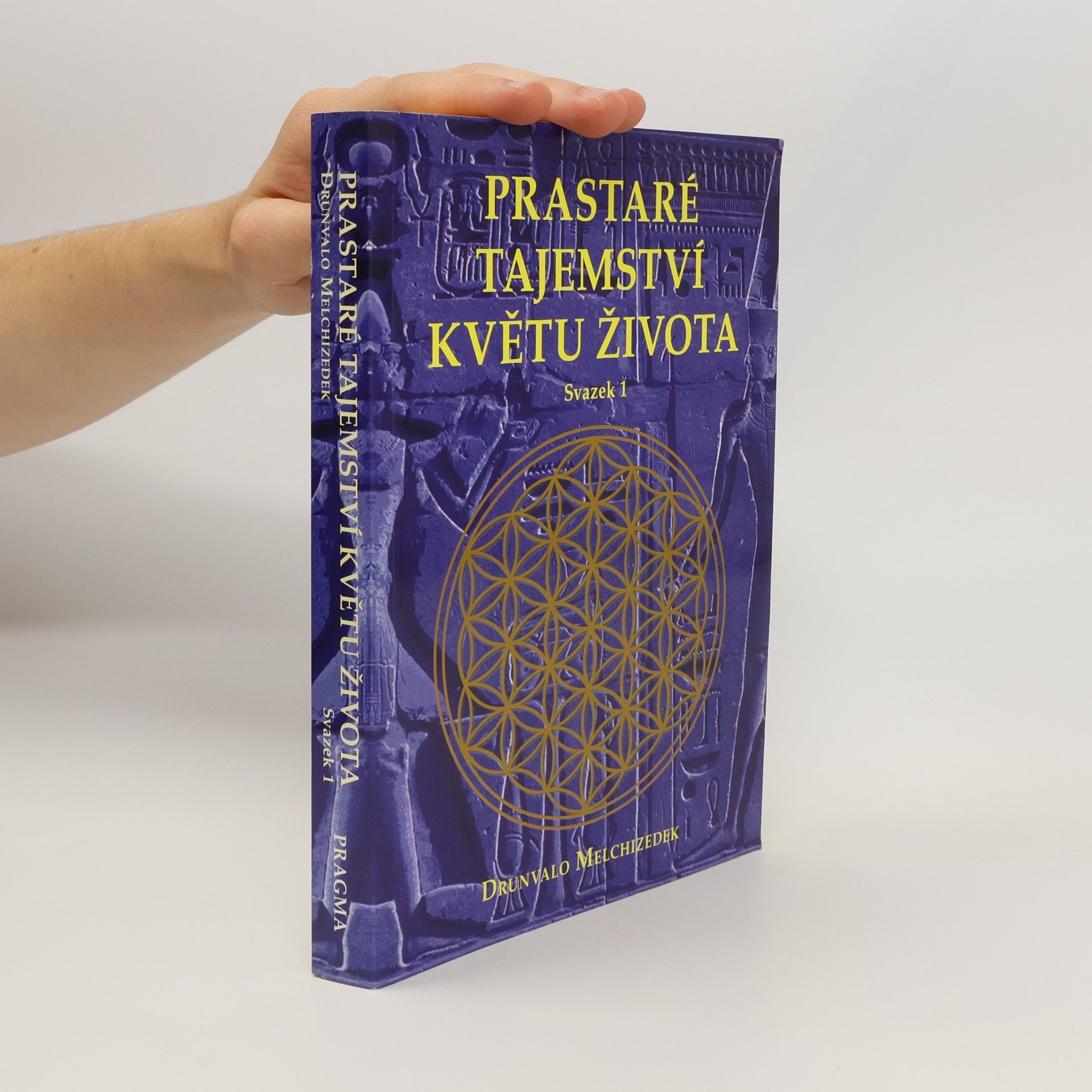 Drunvalo Melchizedek Prastaré tajemství Květu života. Svazek 1