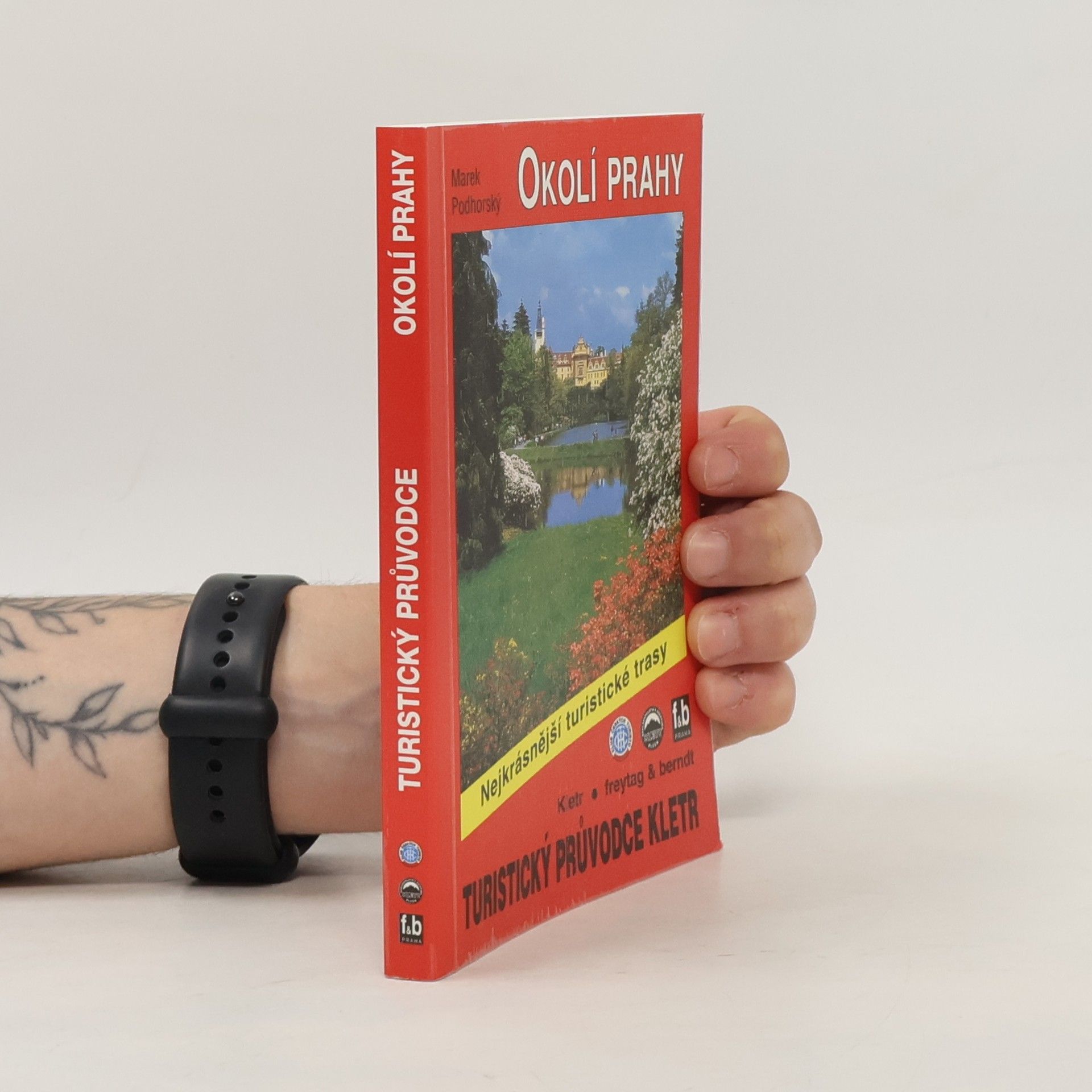 Marek Podhorský Okolí Prahy. 50 vybraných turistických tras