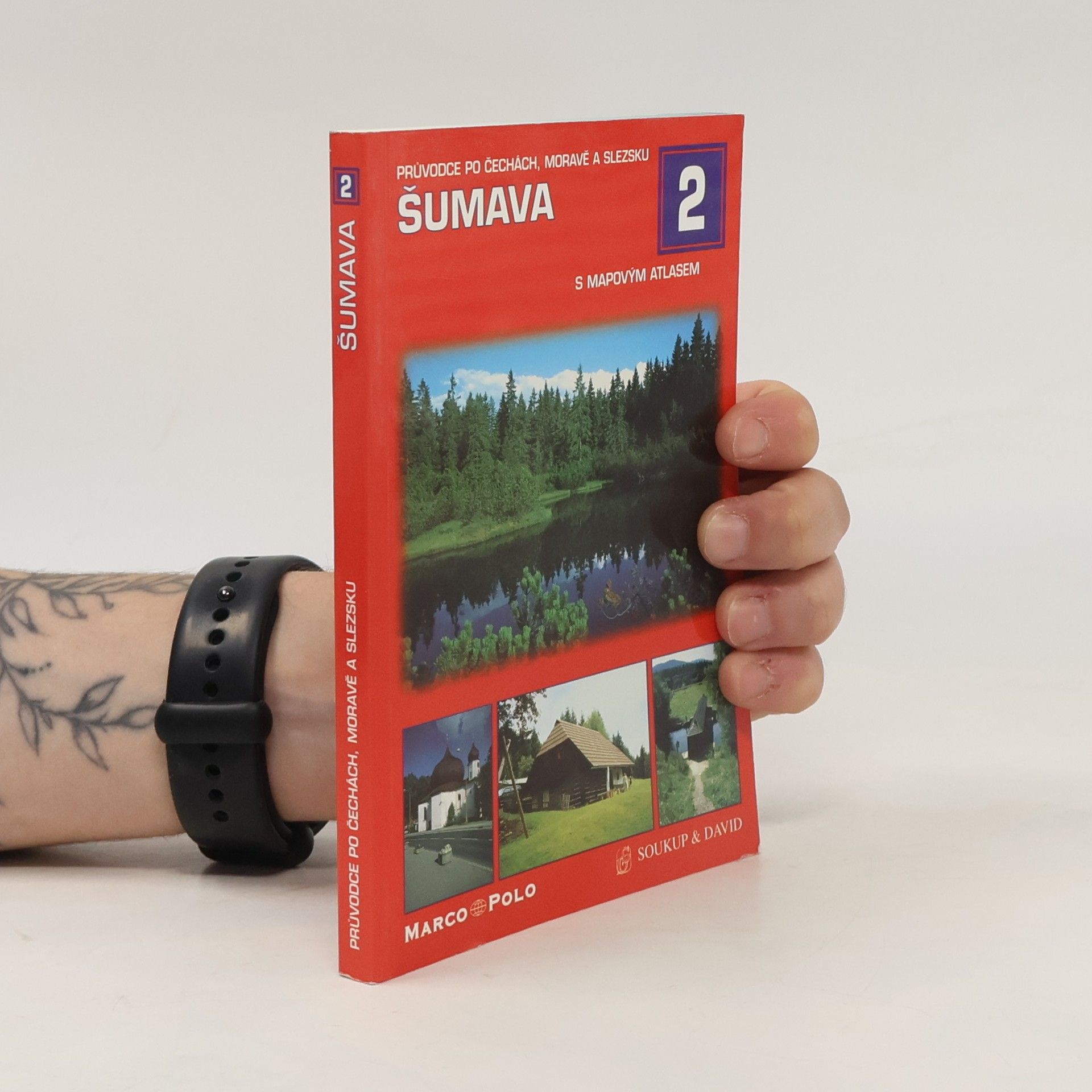 Vladimír Soukup Průvodce po Čechách, Moravě a Slezsku: Šumava 2 s mapovým atlasem