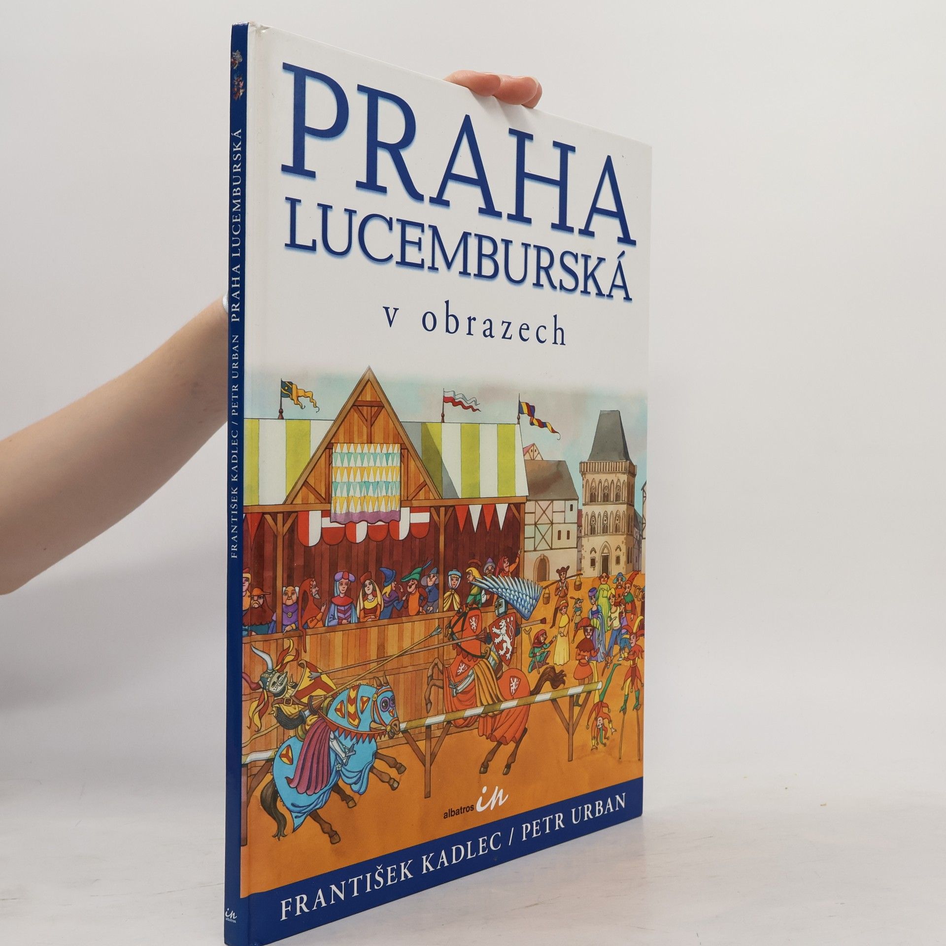 Eva Anlaufová Praha lucemburská v obrazech