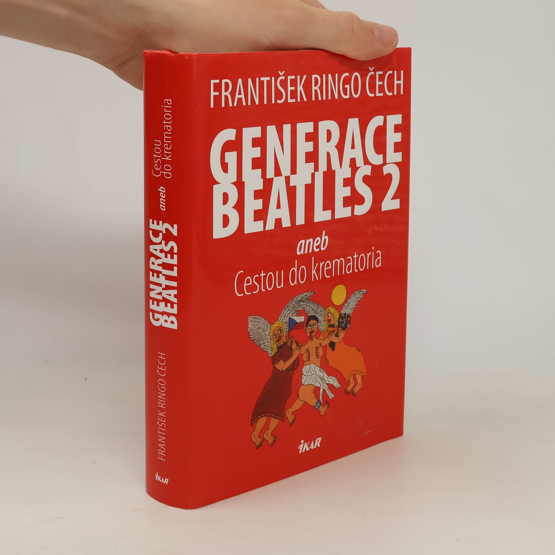 Generace Beatles 2, aneb, Cestou do krematoria