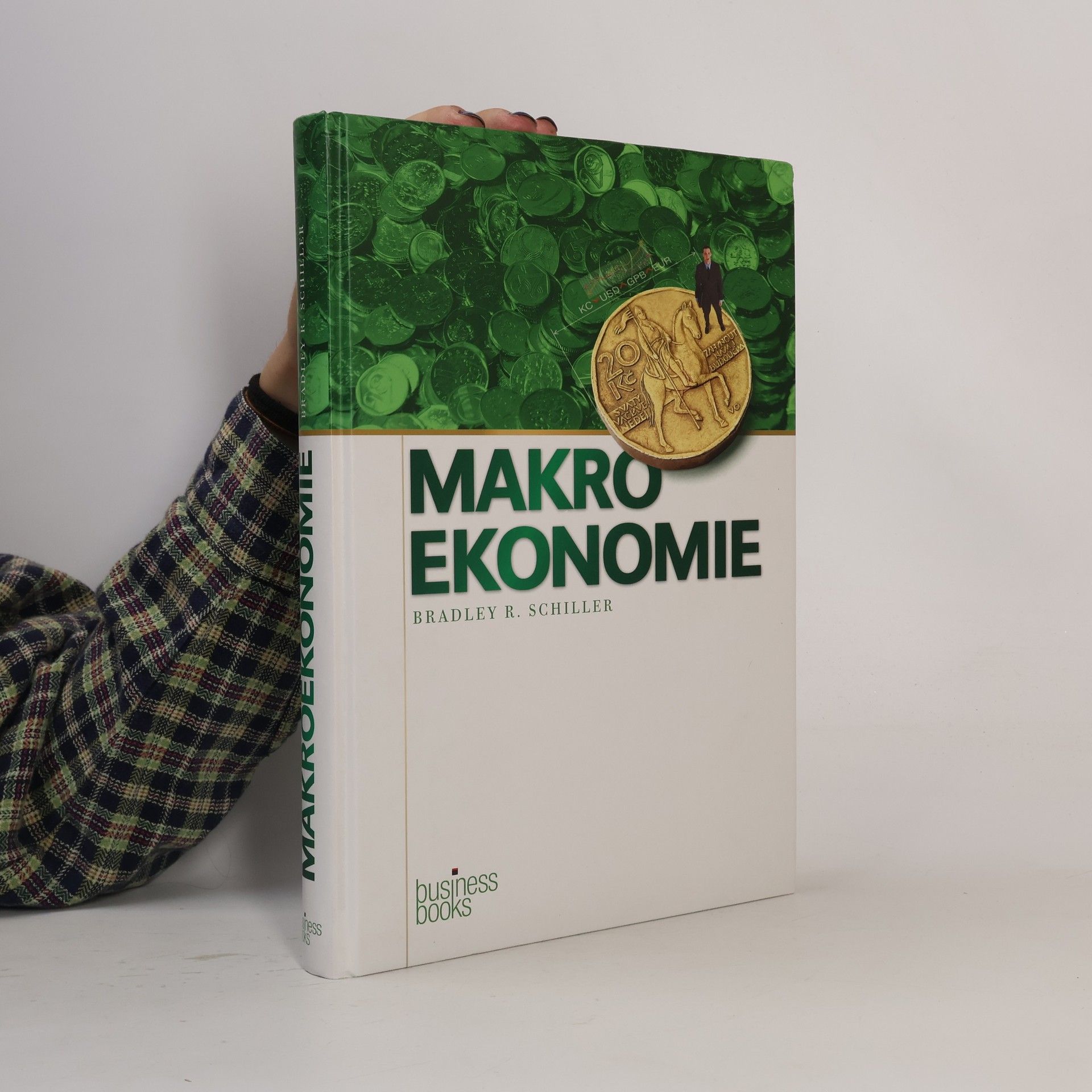 Bradley R. Schiller Makroekonomie dnes