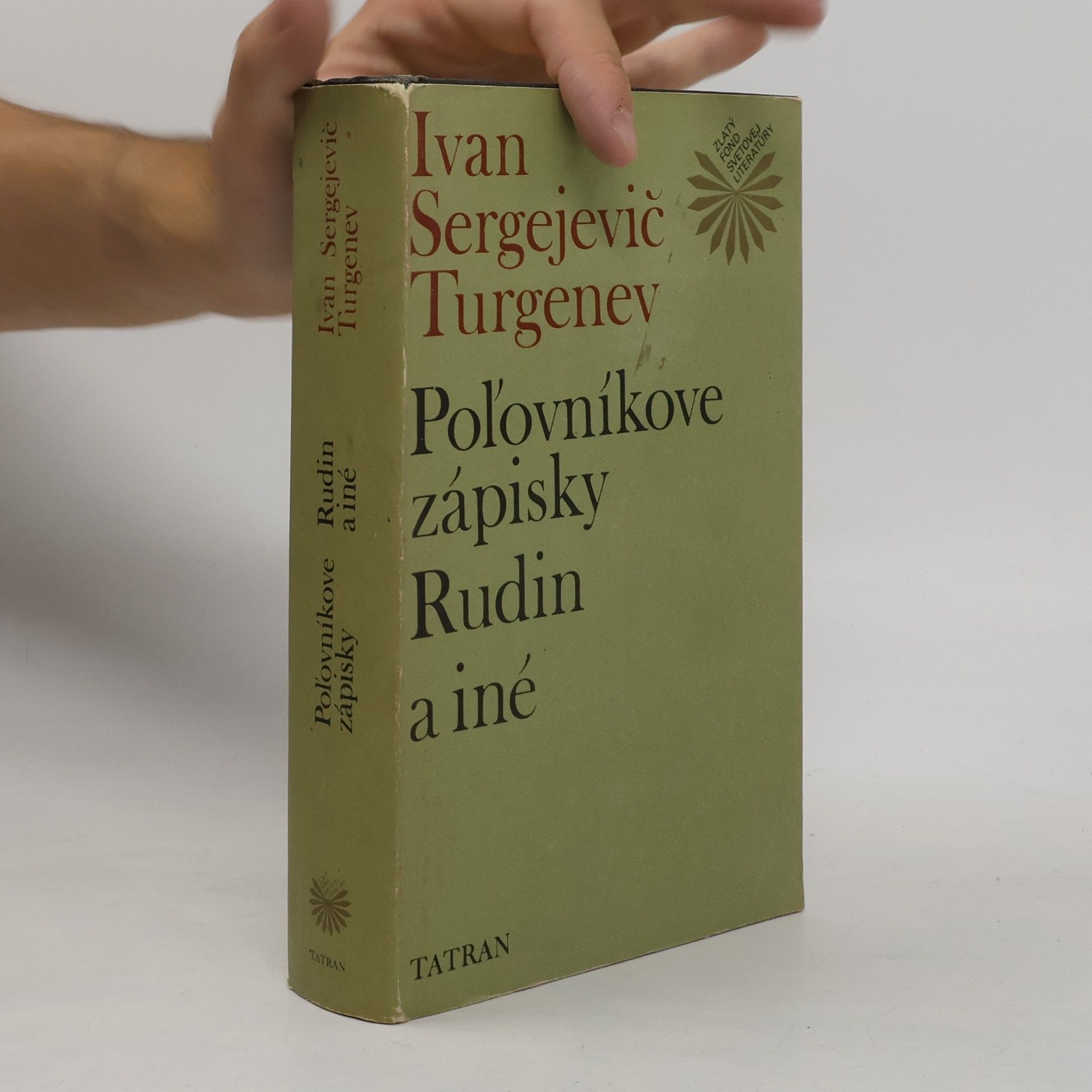 Iwan Sergejewitsch Turgenew Poľovníkove zápisky. Rudin a iné