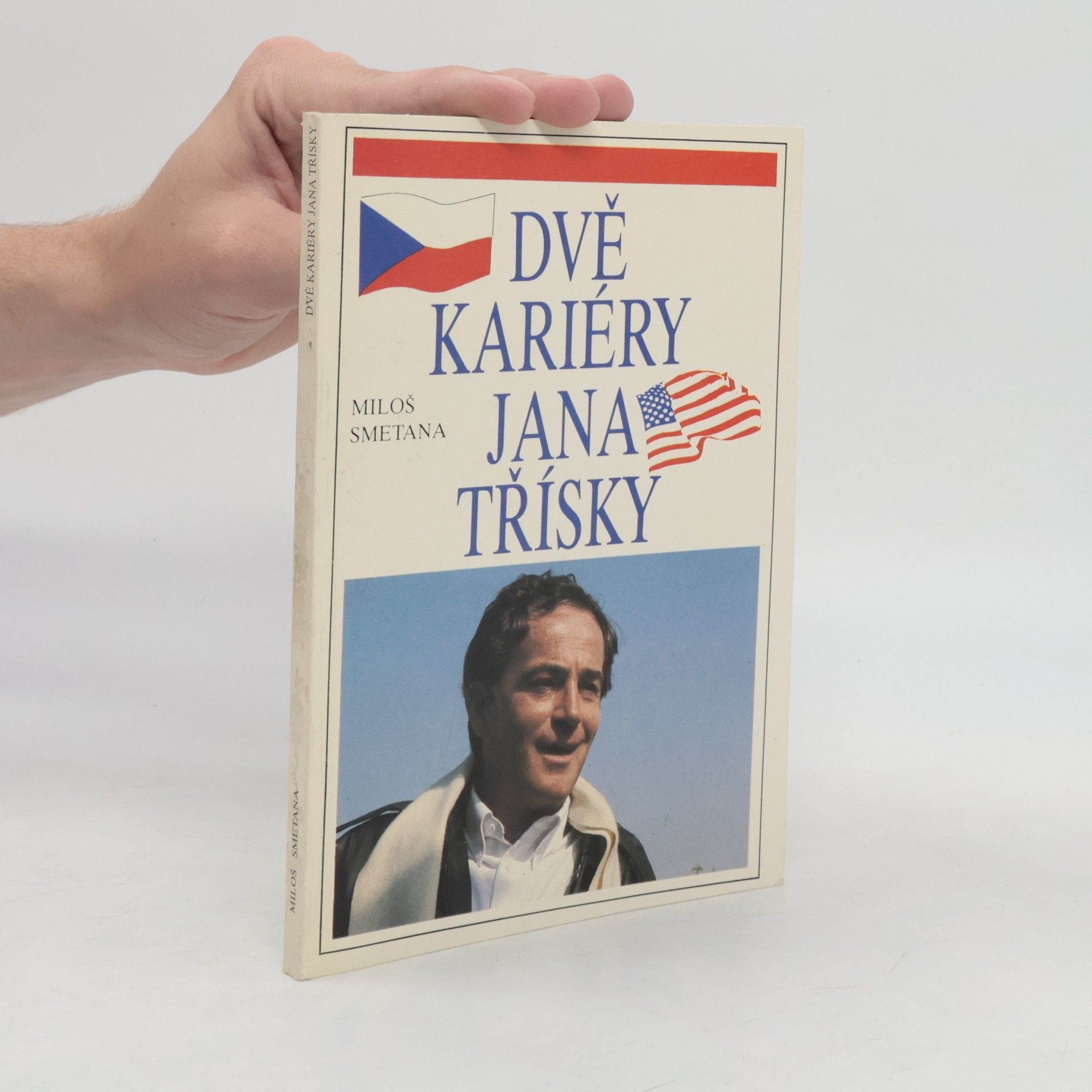 Miloš Smetana Dvě kariéry Jana Třísky. Praha - Hollywood