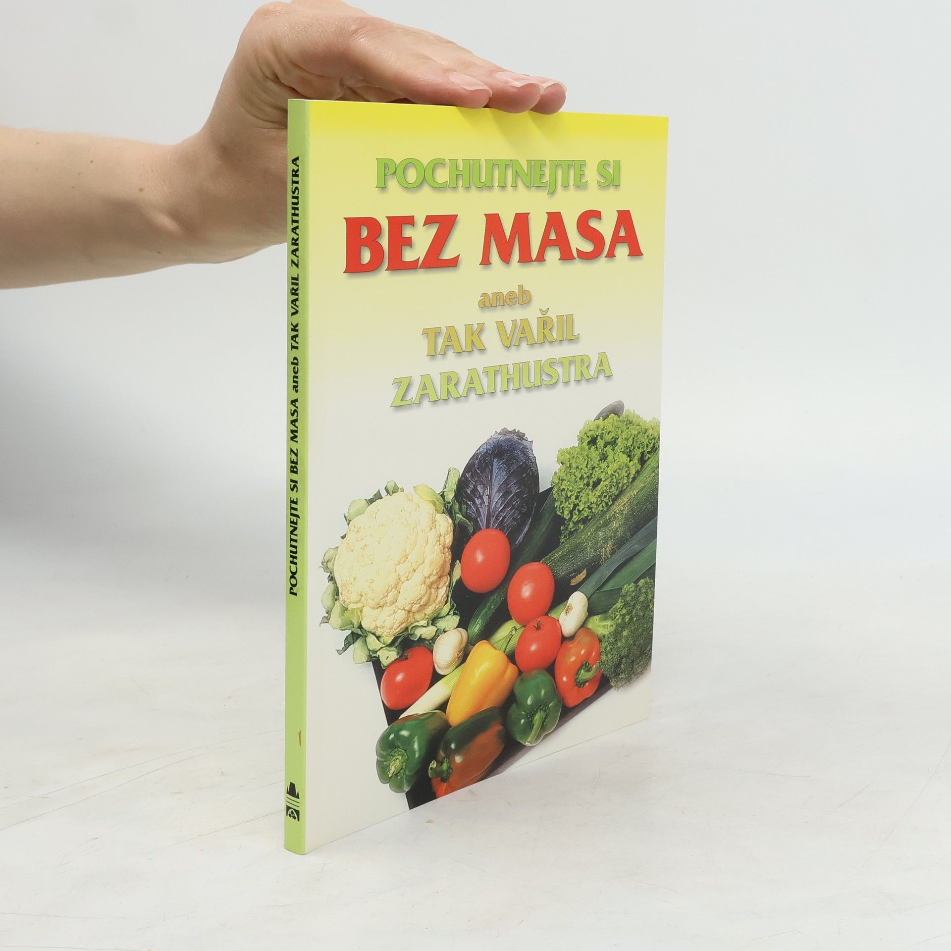 Jiří Pánek Pochutnejte si bez masa aneb tak vařil Zarathustra