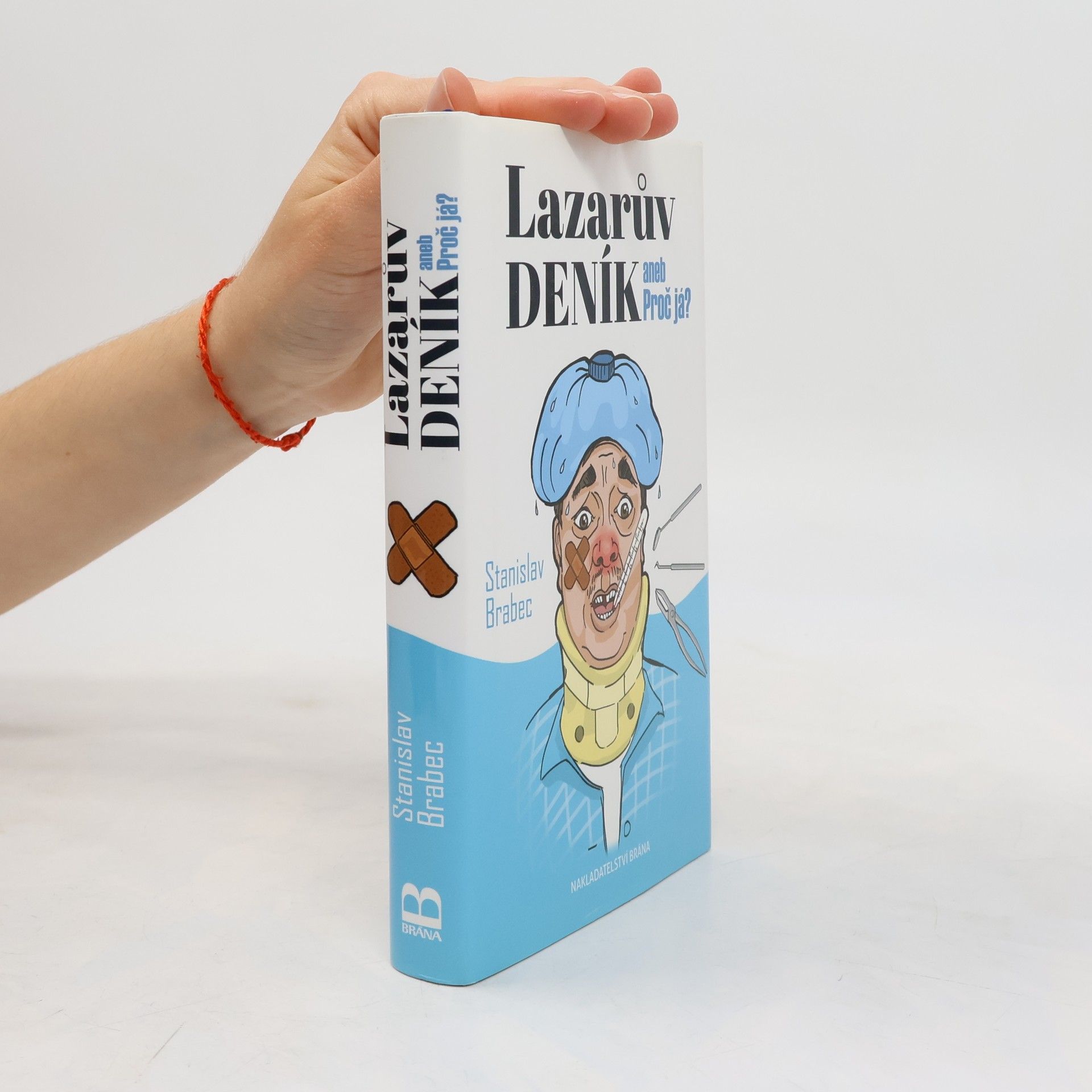 Stanislav Brabec Lazarův deník, aneb, Proč já?