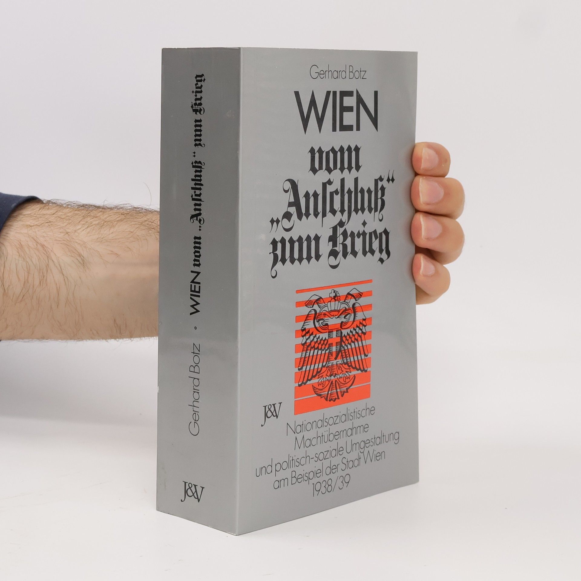 Gerhard Botz Wien vom "Anschluss" zum Krieg