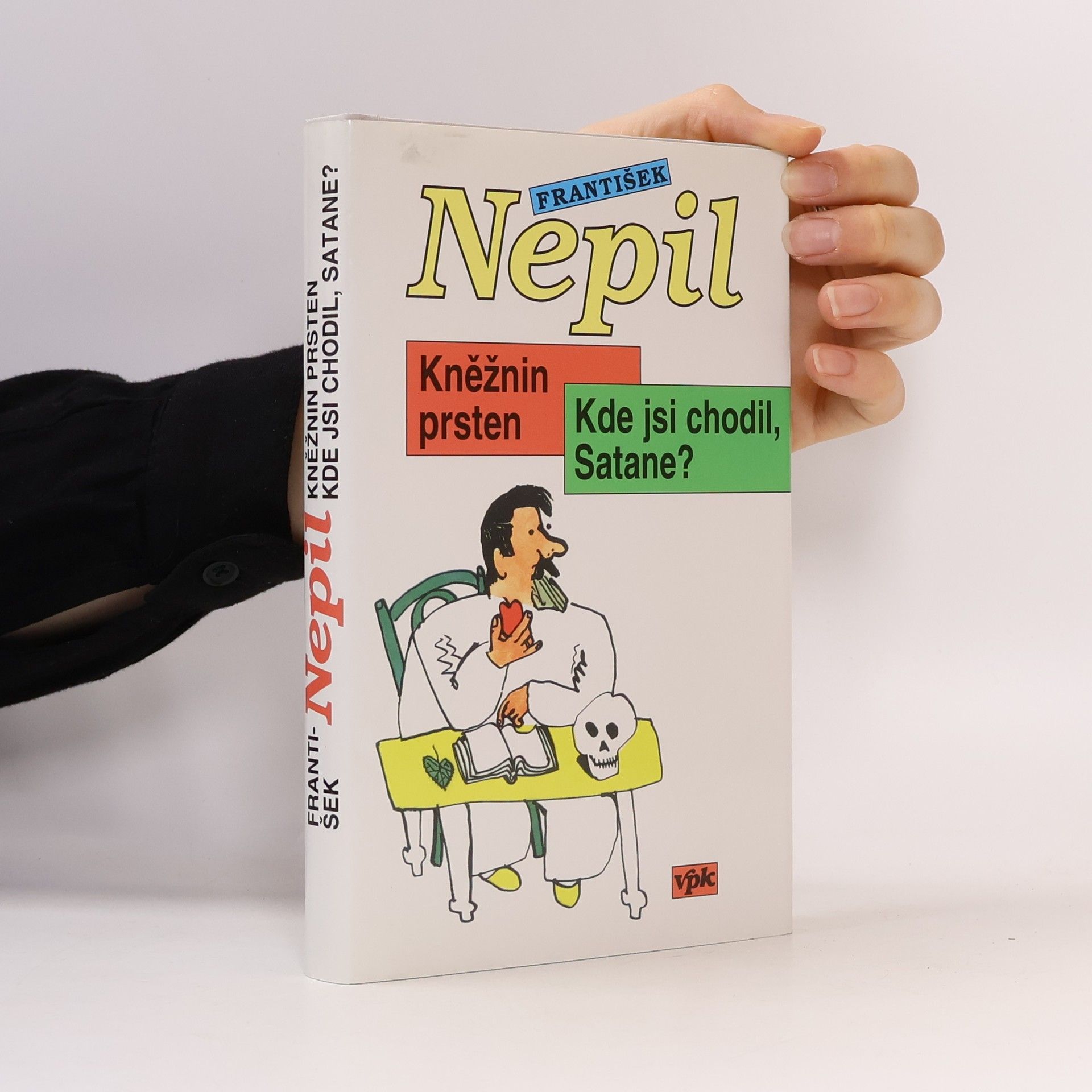 František Nepil Kněžnin prsten ; Kde jsi chodil, Satane?
