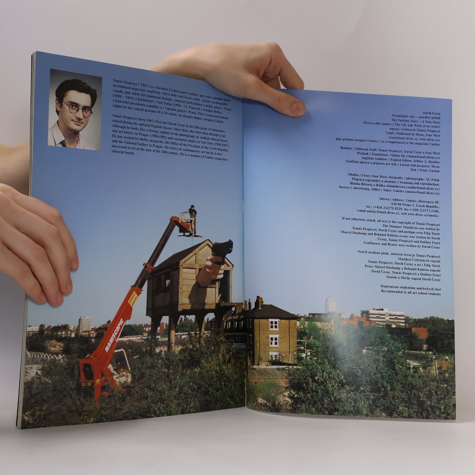 Tomáš Pospiszyl David Černý: Promrdané roky. Pravdivý příběh (Život a dílo umělce) = The Fucking Years. A True Story (The Life and Work of an Artist)