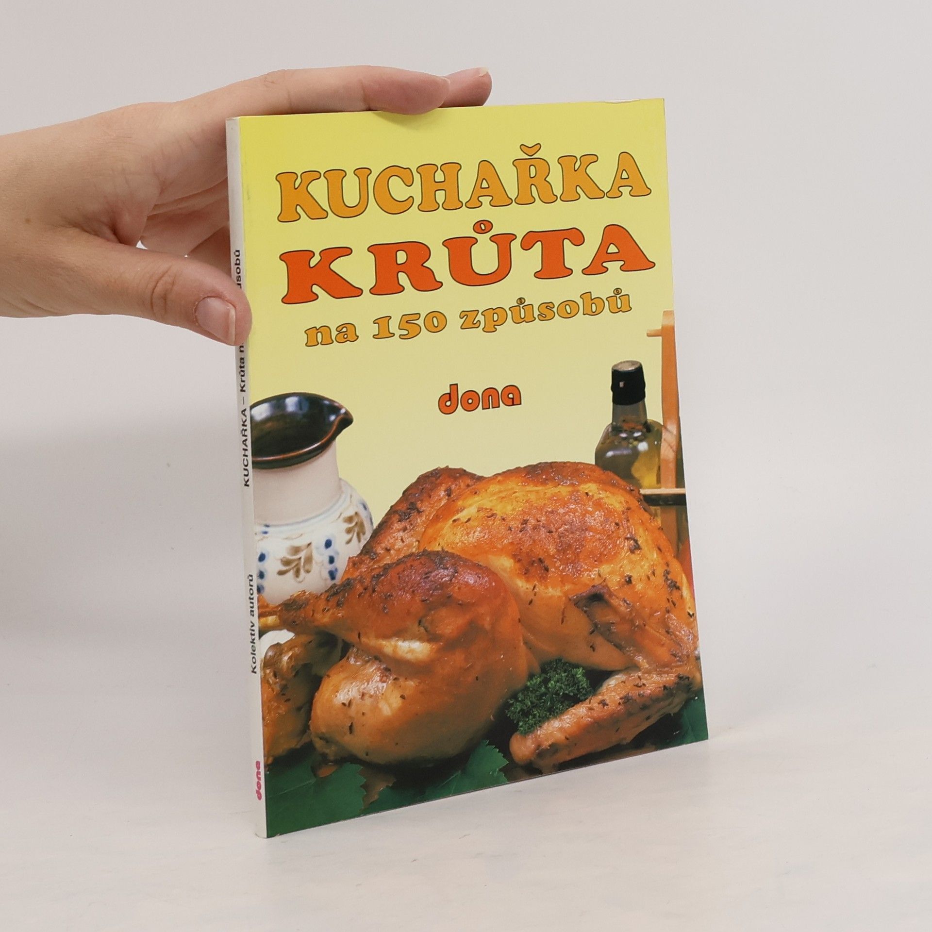 Kolektiv autorů Kuchařka. Krůta na 150 způsobů