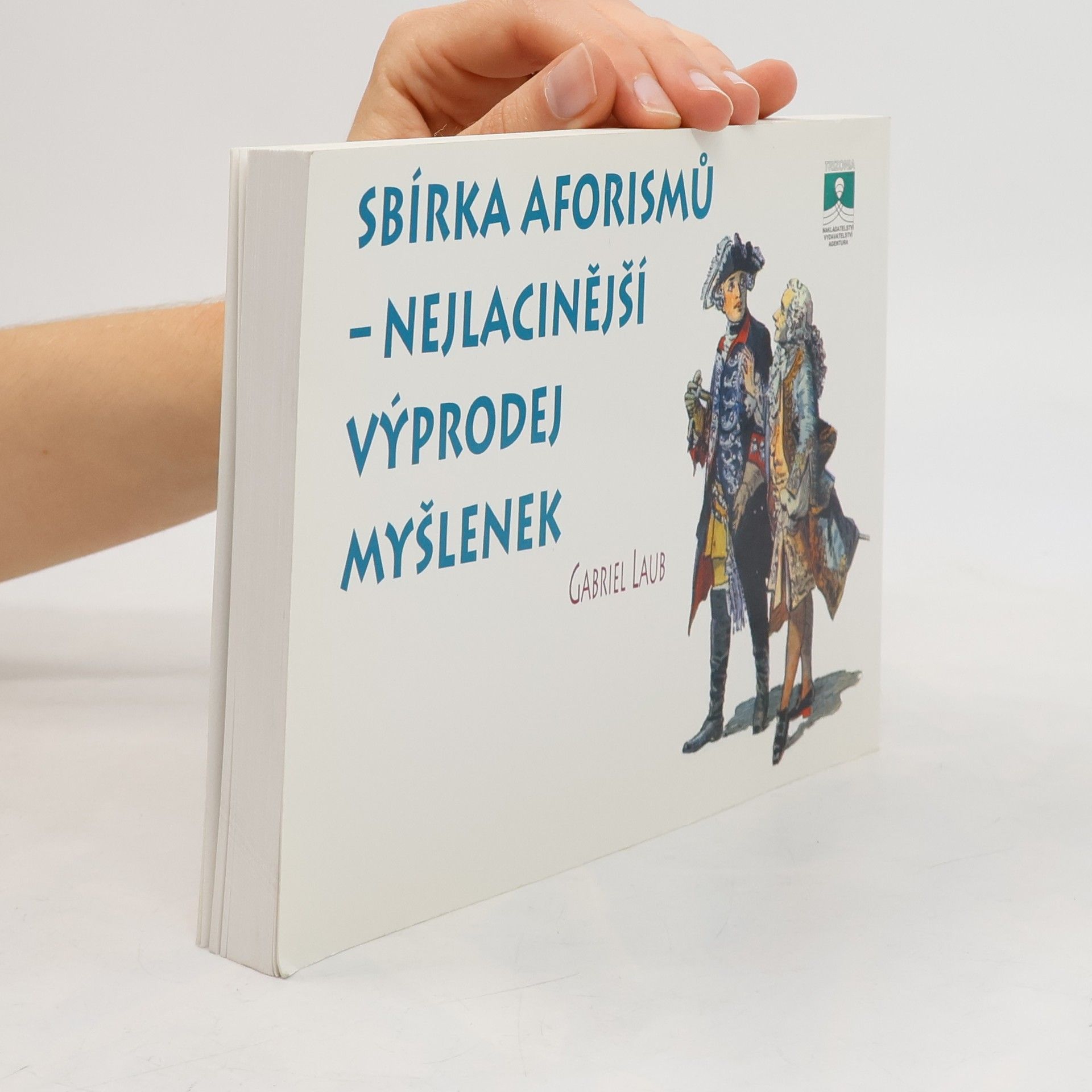 Jan Jílek Moudří stále mezi námi : 2600 aforismů