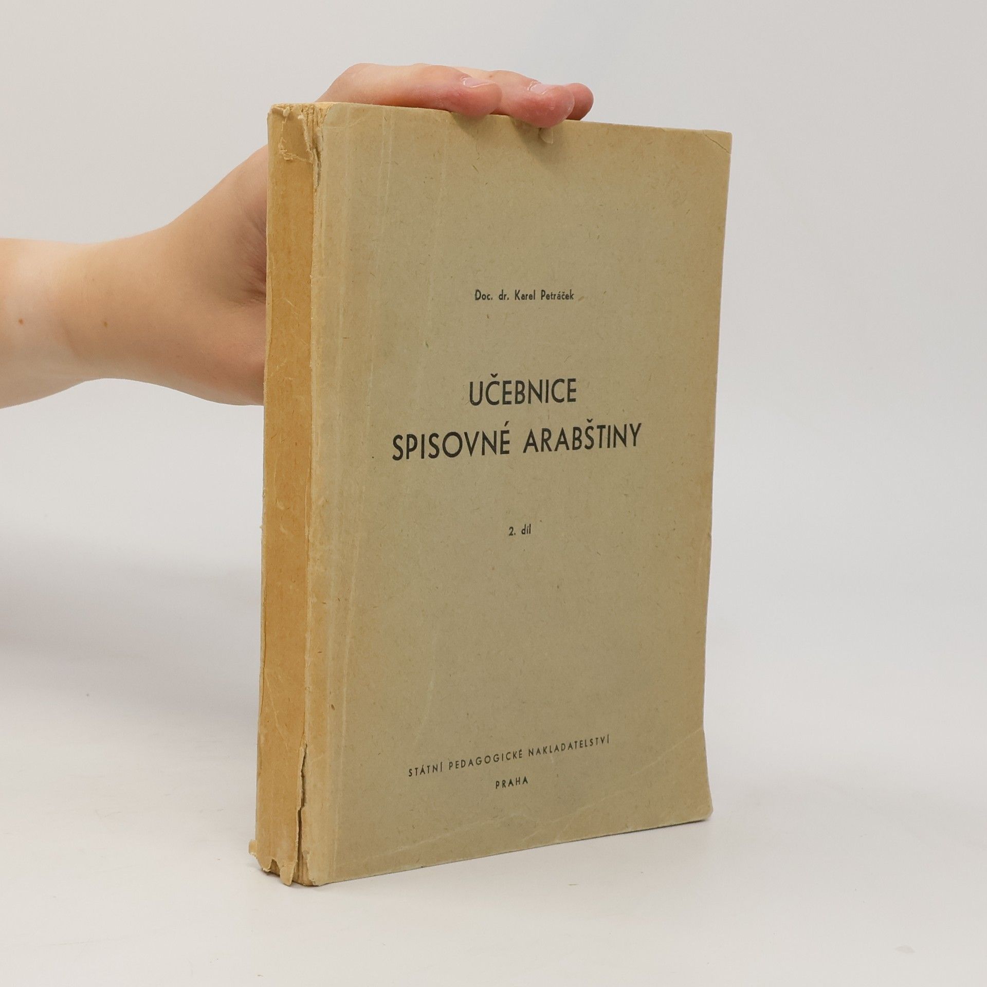 Karel Petráček Učebnice spisovné arabštiny 2. díl