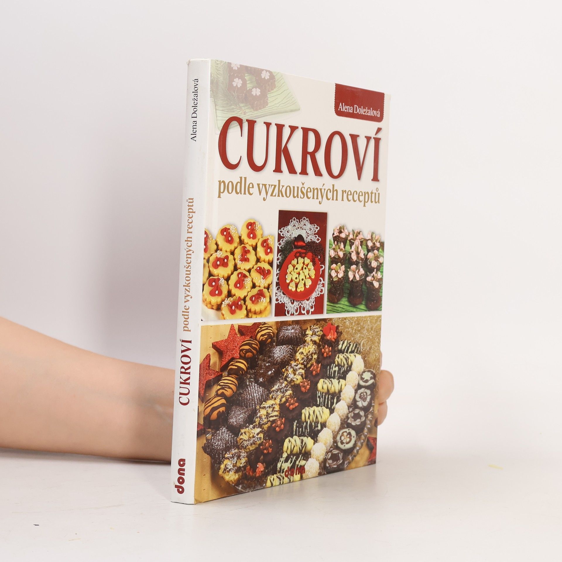 Alena Doležalová Cukroví : podle vyzkoušených receptů