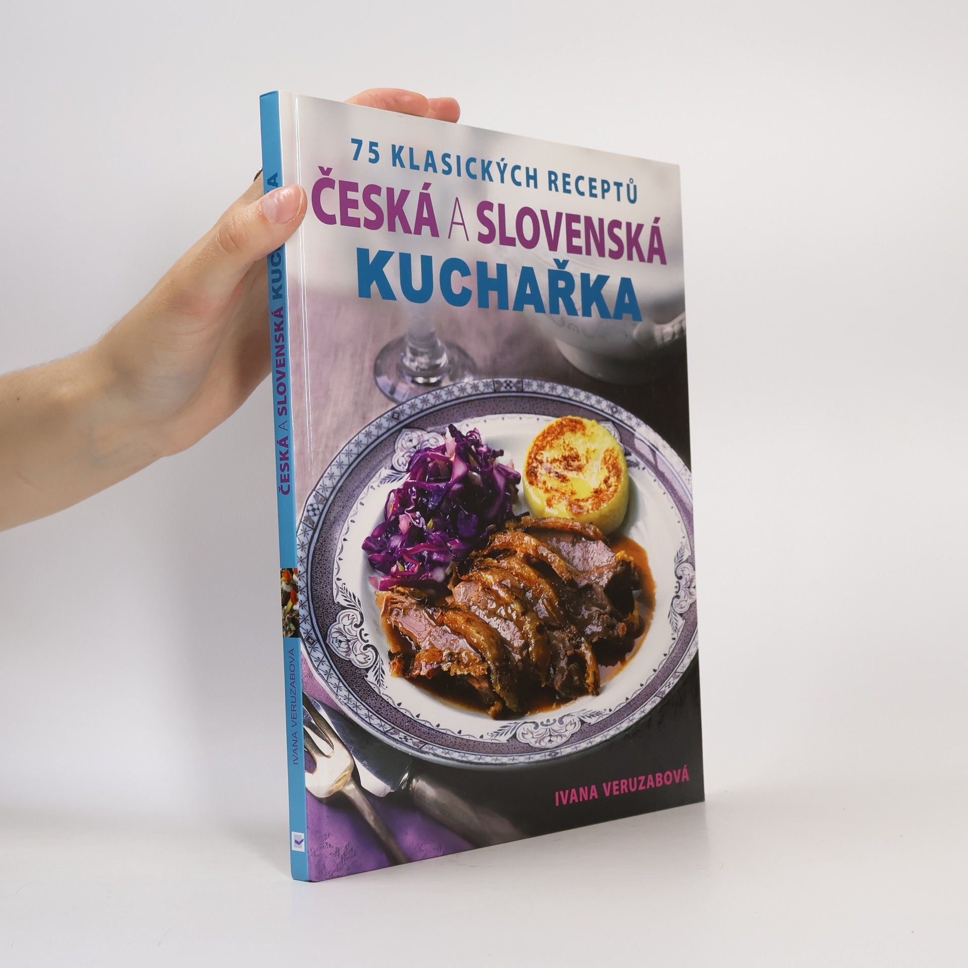Ivana Veruzabová Česká a slovenská kuchařka