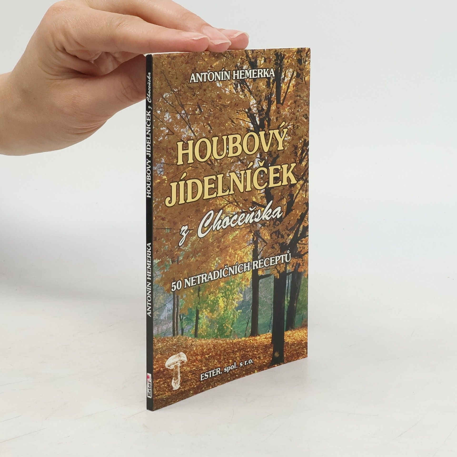 Antonín Hemerka Houbový jídelníček z Choceňska