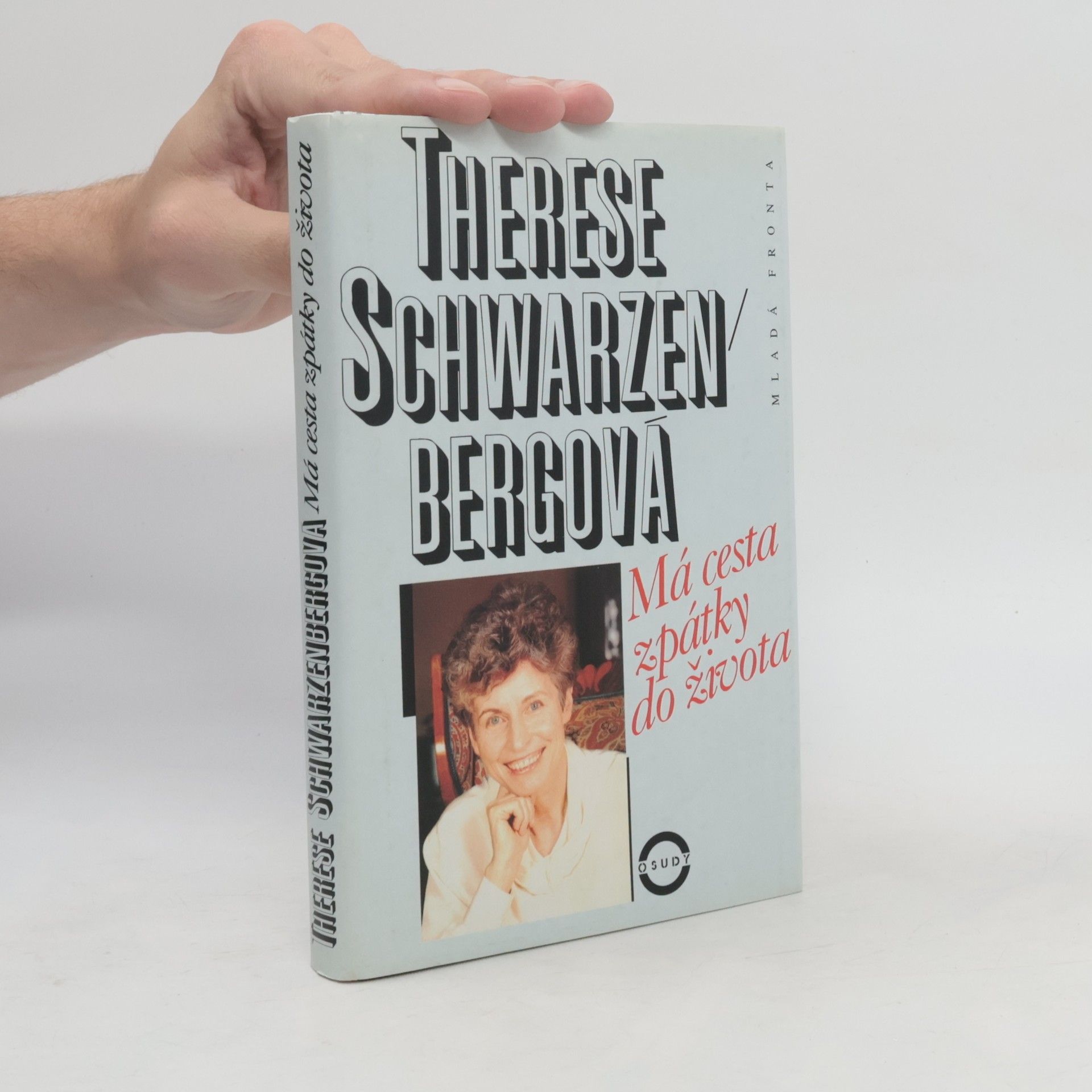 Therese Schwarzenbergová Má cesta zpátky do života: Vyznání lékařky