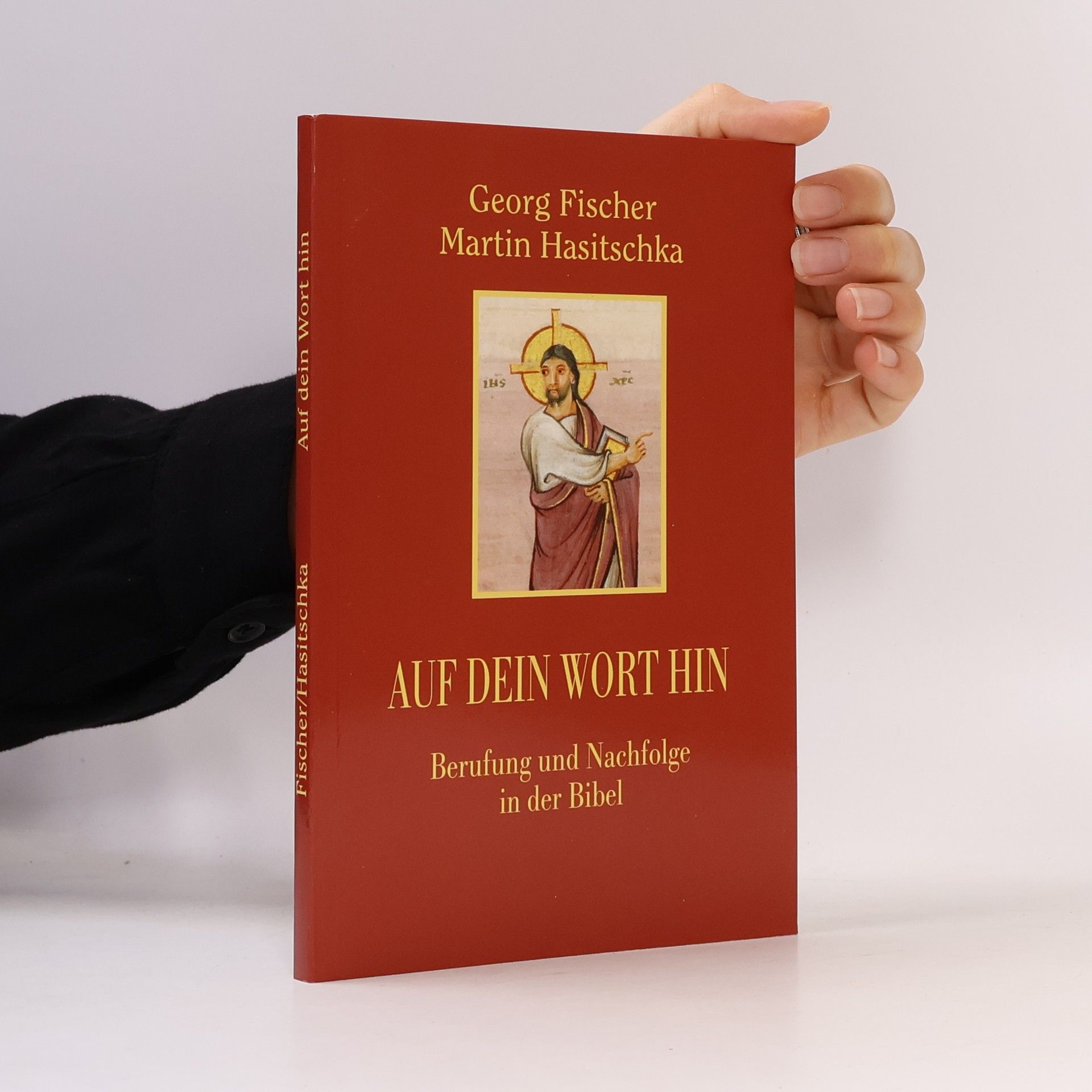 Auf dein Wort hin: Berufung und Nachfolge in der Bibel