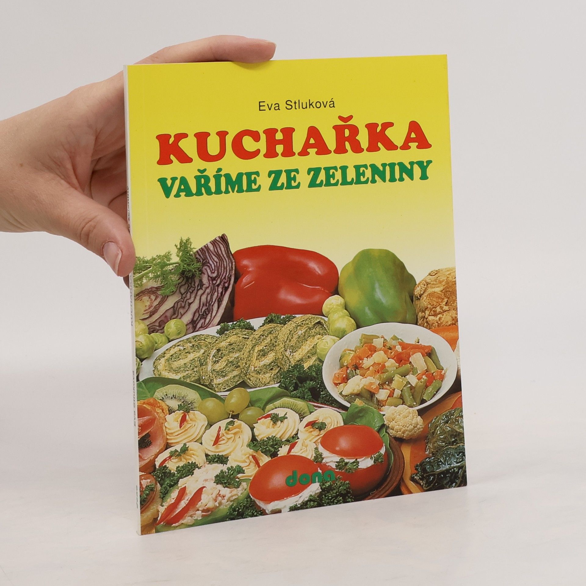 Eva Stluková Kuchařka: Vaříme ze zeleniny