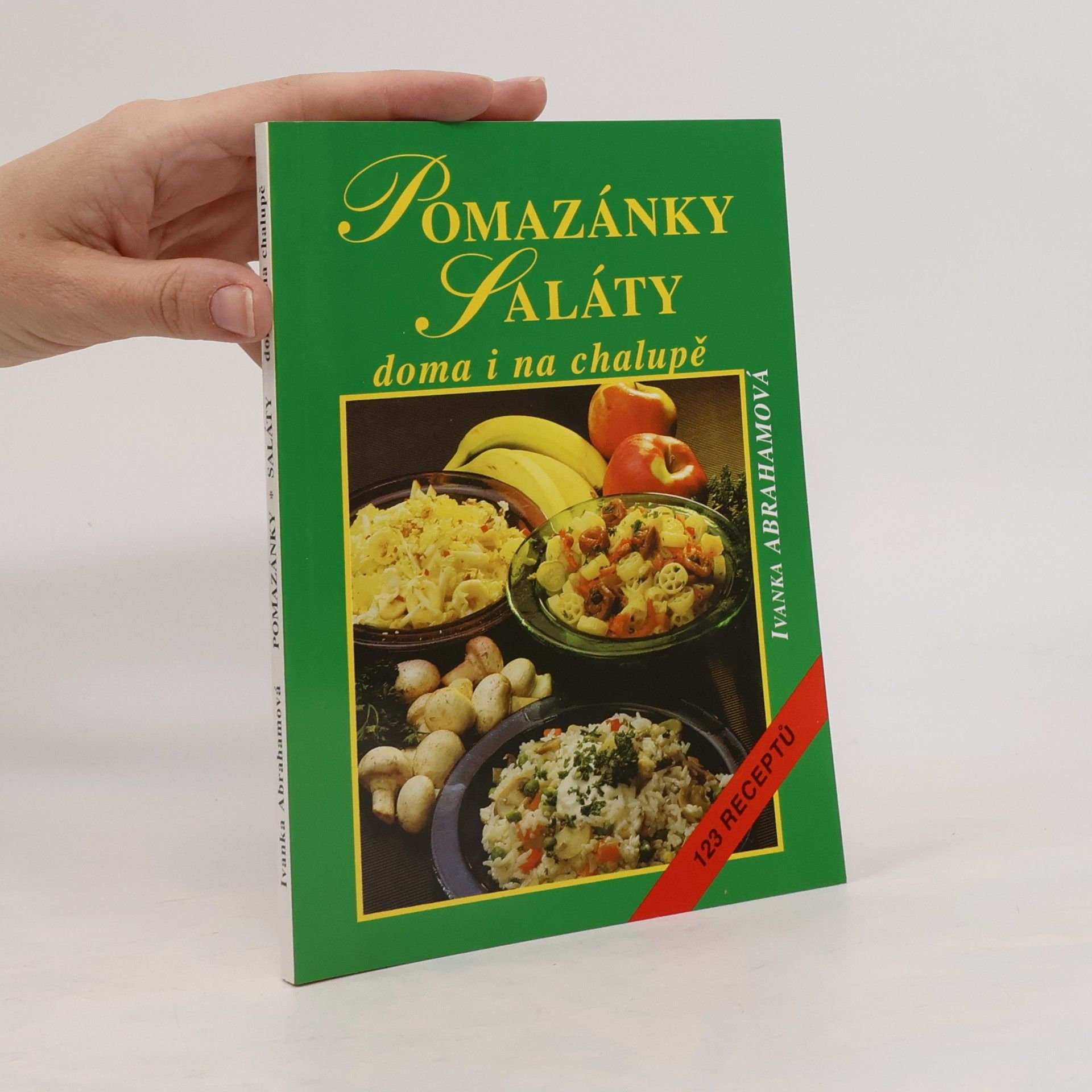 Ivanka Abrahamová Pomazánky, saláty doma i na chalupě