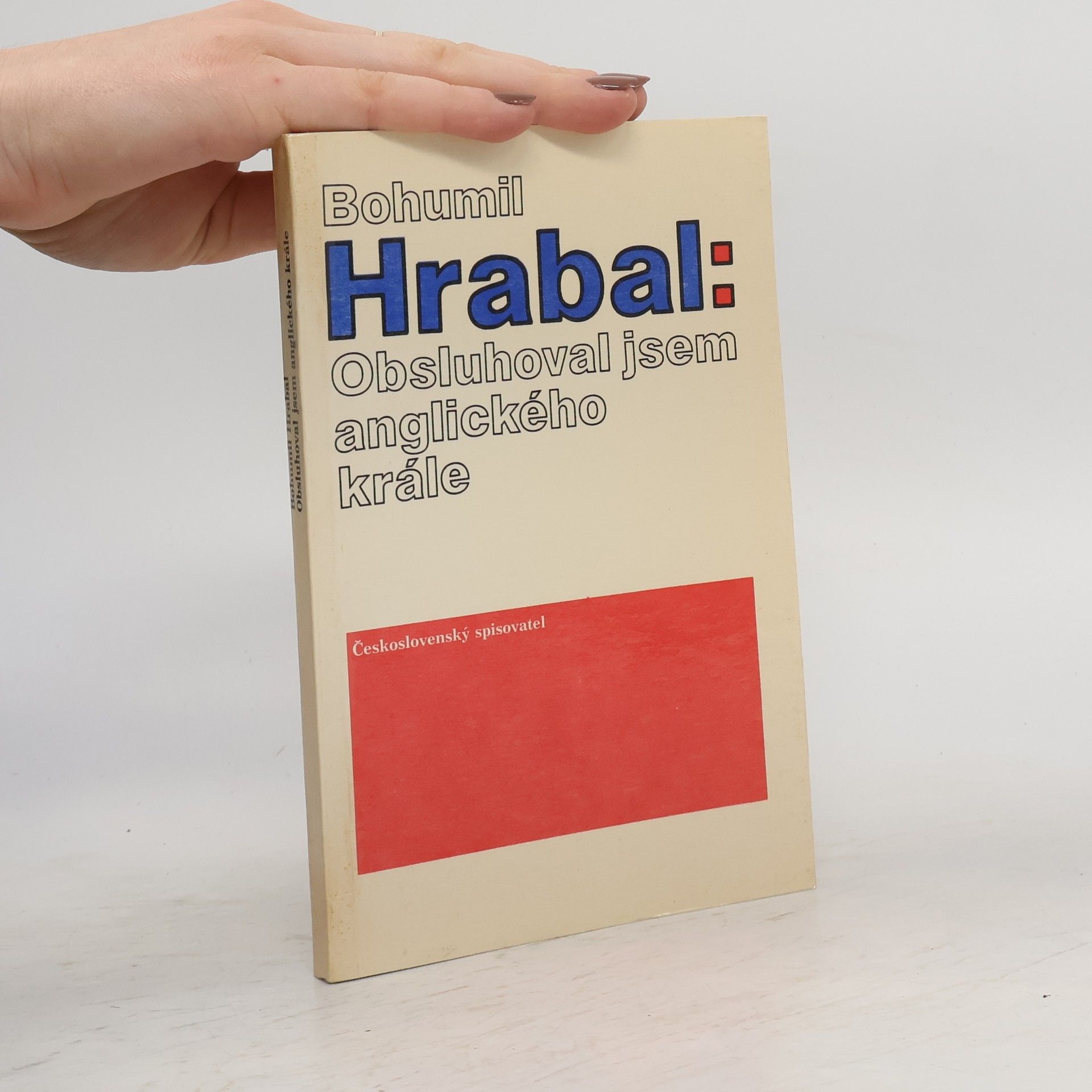 Bohumil Hrabal Obsluhoval jsem anglického krále