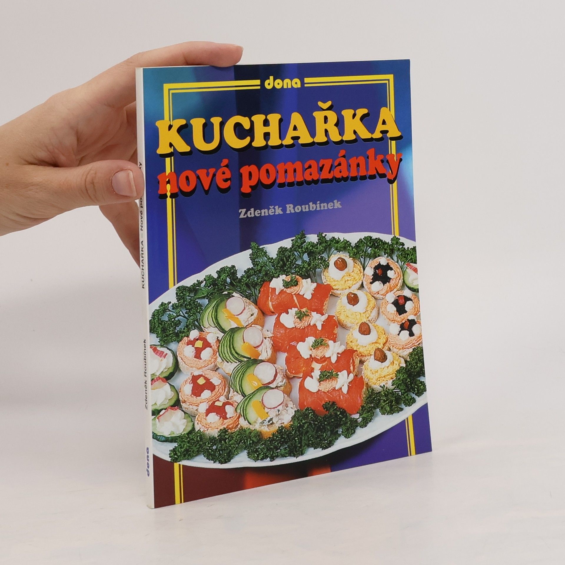 Zdeněk Roubínek Kuchařka - nové pomazánky